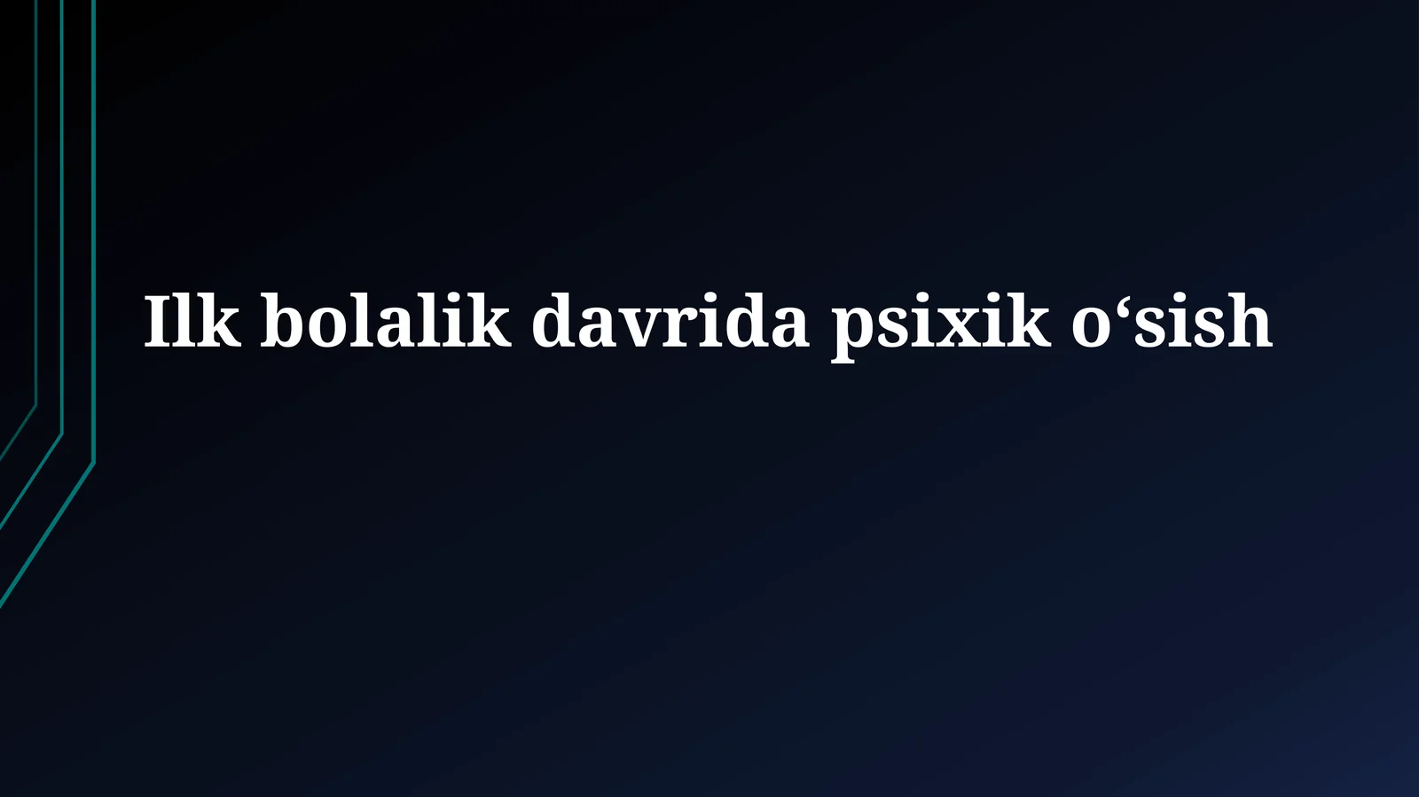 Ilk bolalik davridapsixikoʻsish