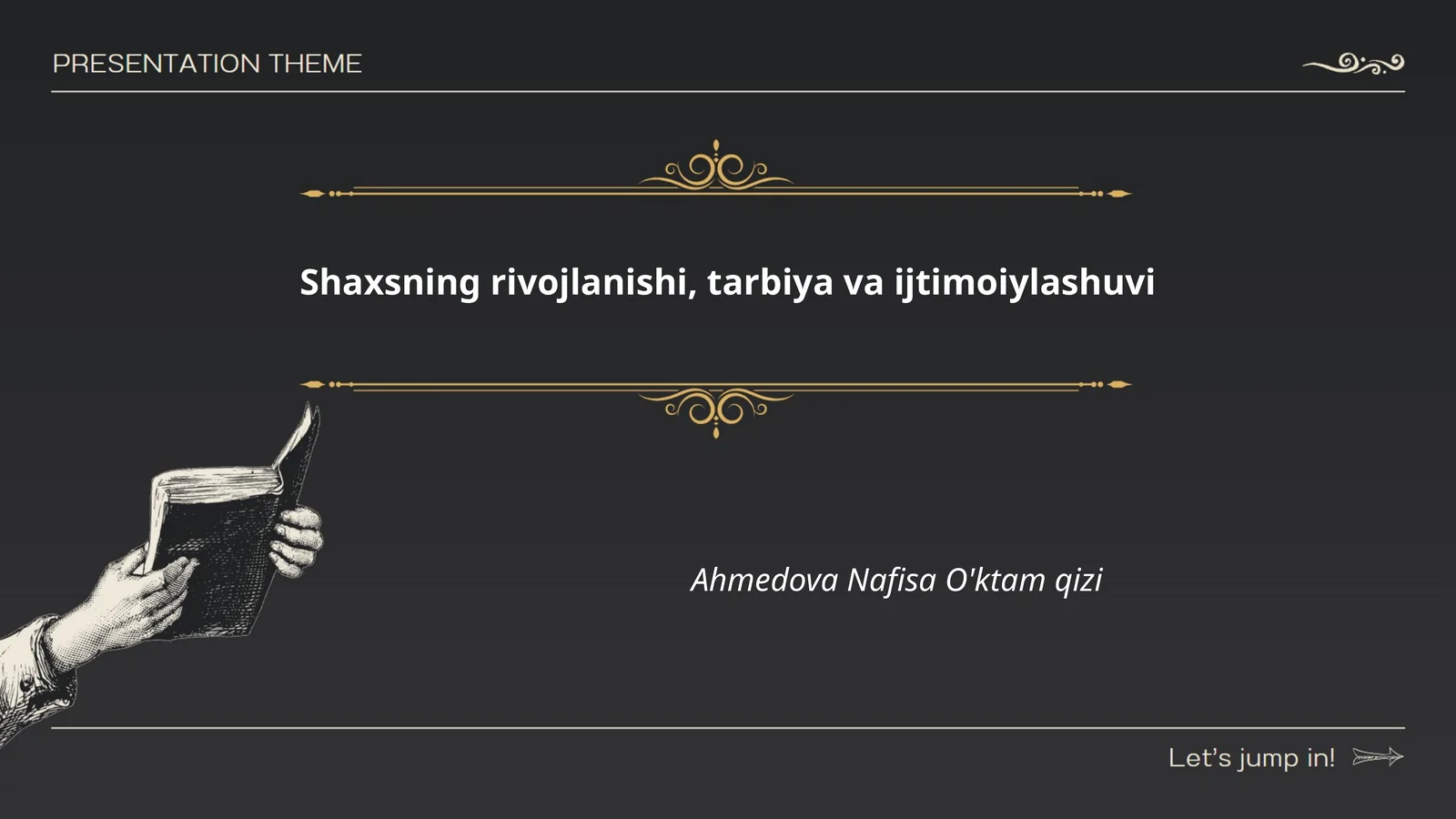 Shaxsning rivojlanishi, tarbiya va ijtimoiylashuvi