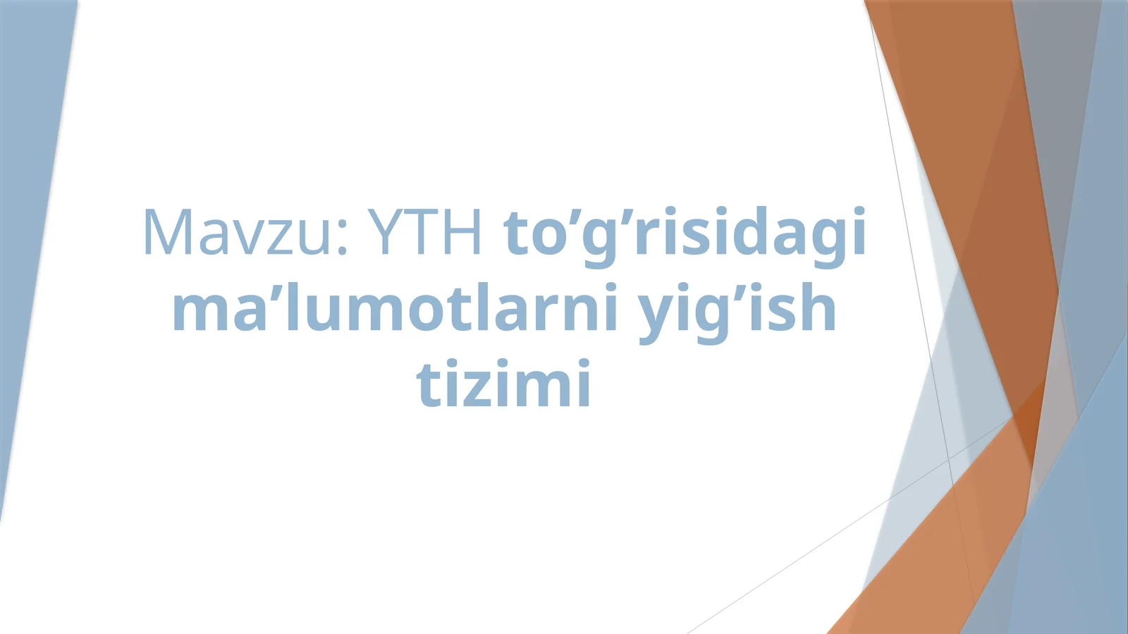 YTH to’g’risidagi ma’lumotlarni yig’ish tizimi