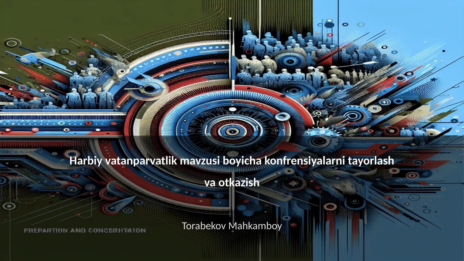 Harbiy vatanparvatlik mavzusi boyicha konfrensiyalarni tayorlash va otkazish