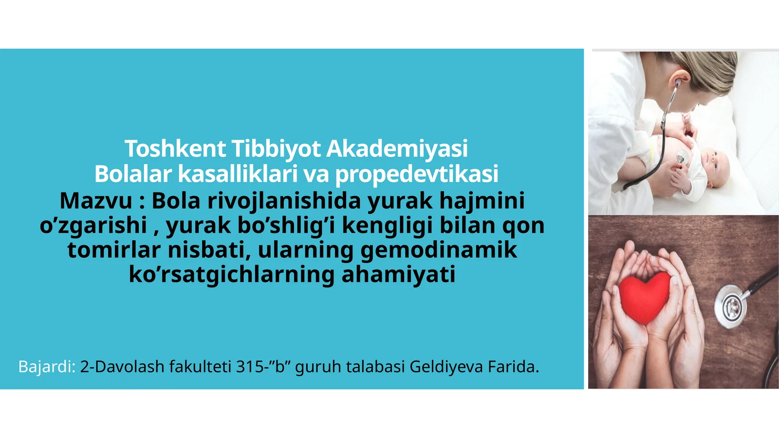 Bola rivojlanishida yurak hajmini o’zgarishi, yurak bo’shlig’i kengligi bilan qon tomirlar nisbati, ularning gemodinamik ko’rsatgichlarning ahamiyati