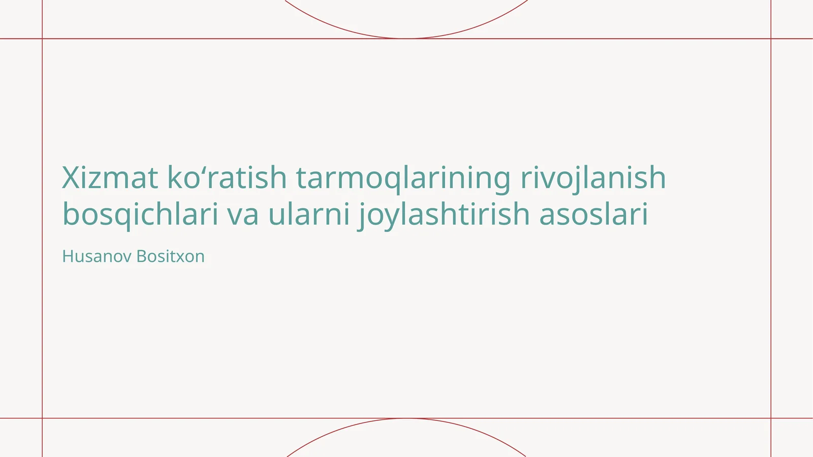 Xizmat koʻratish tarmoqlarining rivojlanish bosqichlari va ularni joylashtirish asoslari