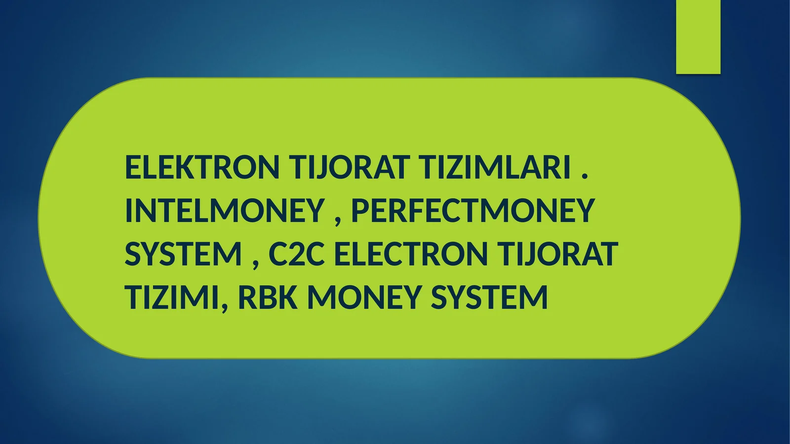 ELEKTRON TIJORAT TIZIMLARI. INTELMONEY, PERFECTMONEY SYSTEM, C2C ELECTRON TIJORAT TIZIMI, RBK MONEY SYSTEM