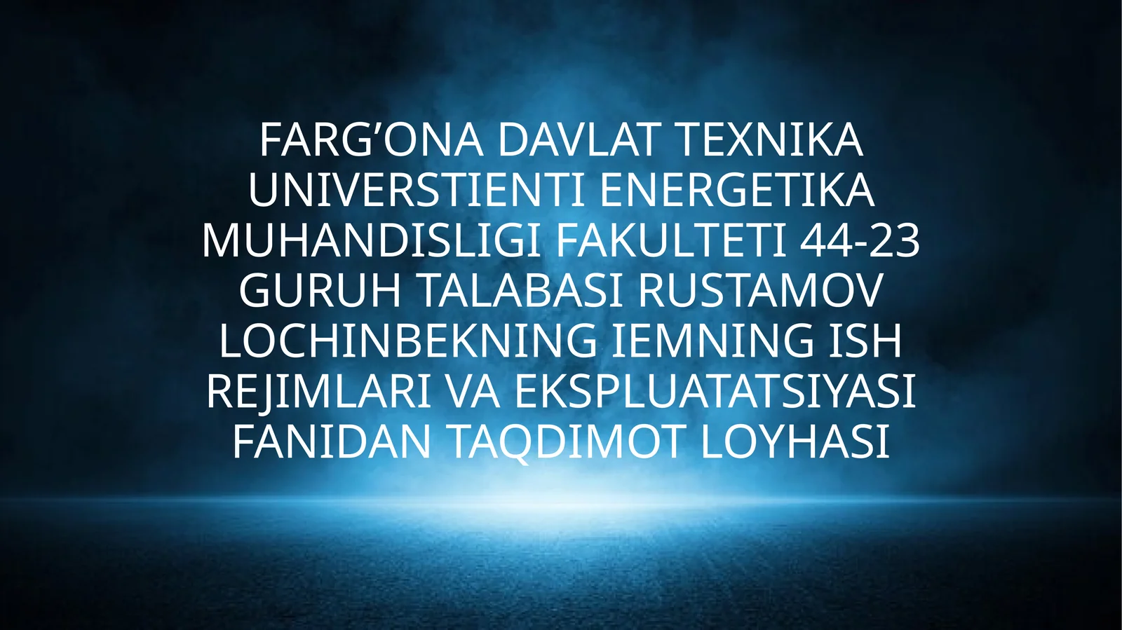 IEMning ish rejimlari va ekspluatatsiyasi fanidan taqdimot loyhasi