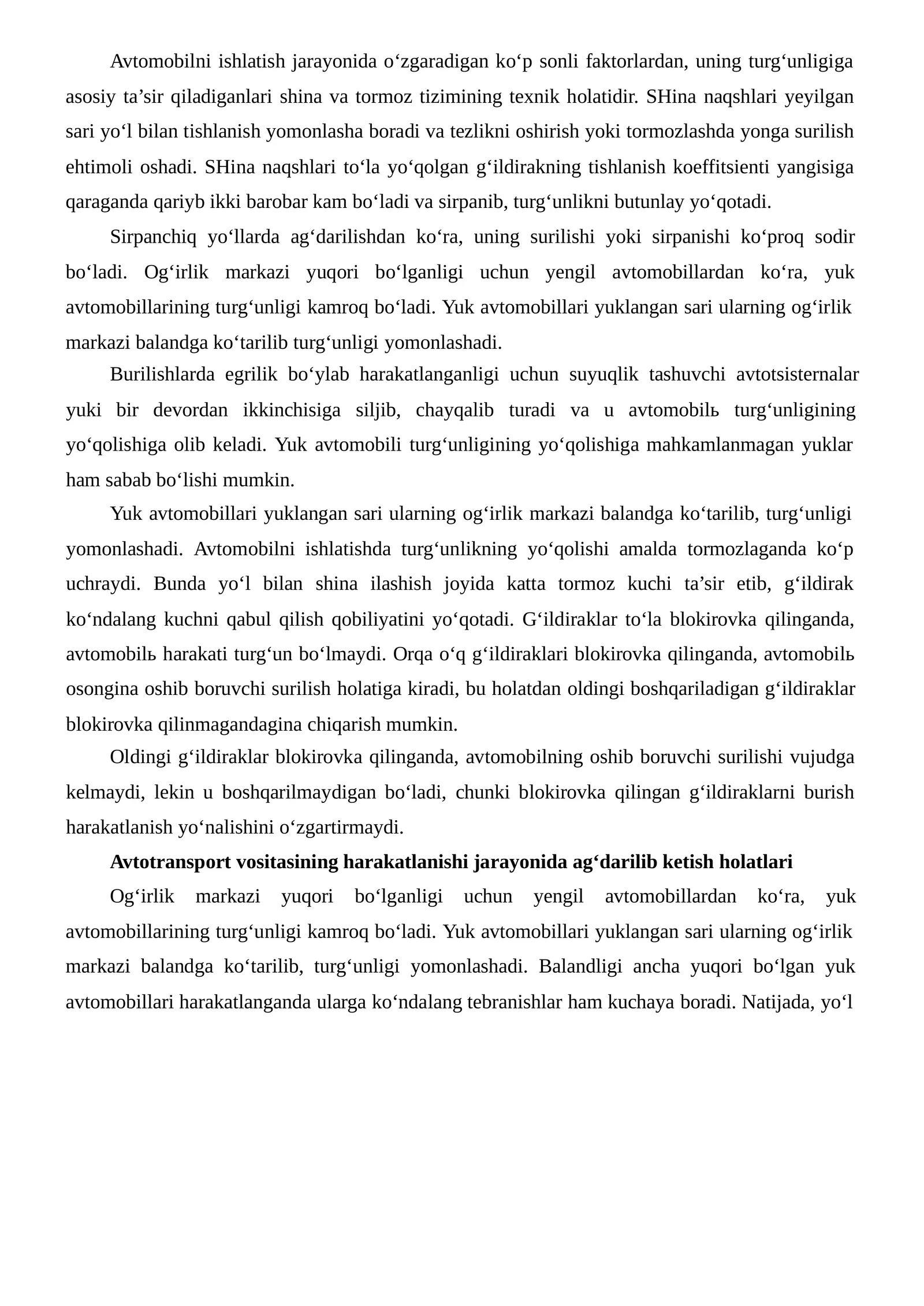 Avtomobilni ishlatish jarayonida o‘zgaradigan ko‘p sonli faktorlardan, uning turg‘unligiga asosiy ta’sir qiladiganlar
