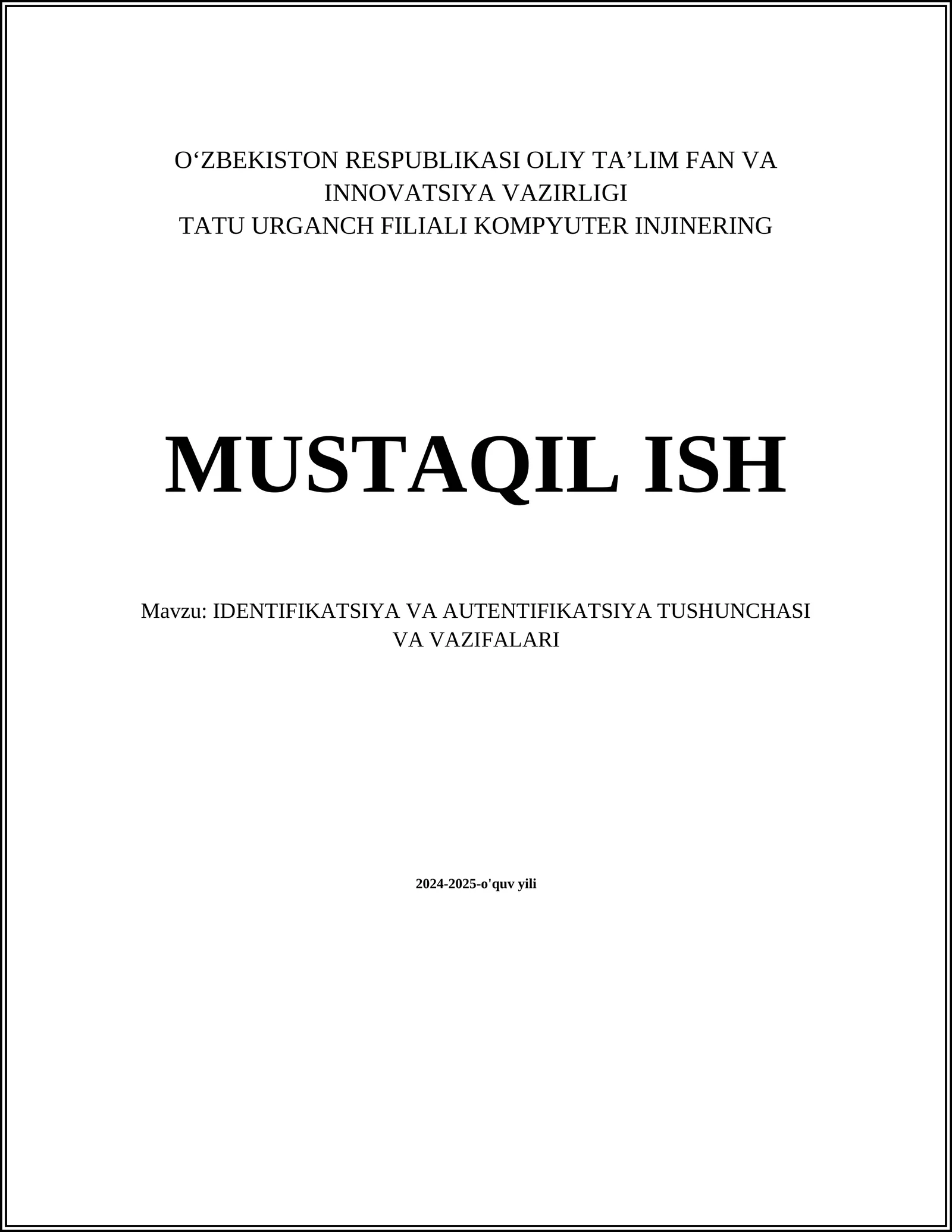IDENTIFIKATSIYA VA AUTENTIFIKATSIYA TUSHUNCHASI VA VAZIFALARI