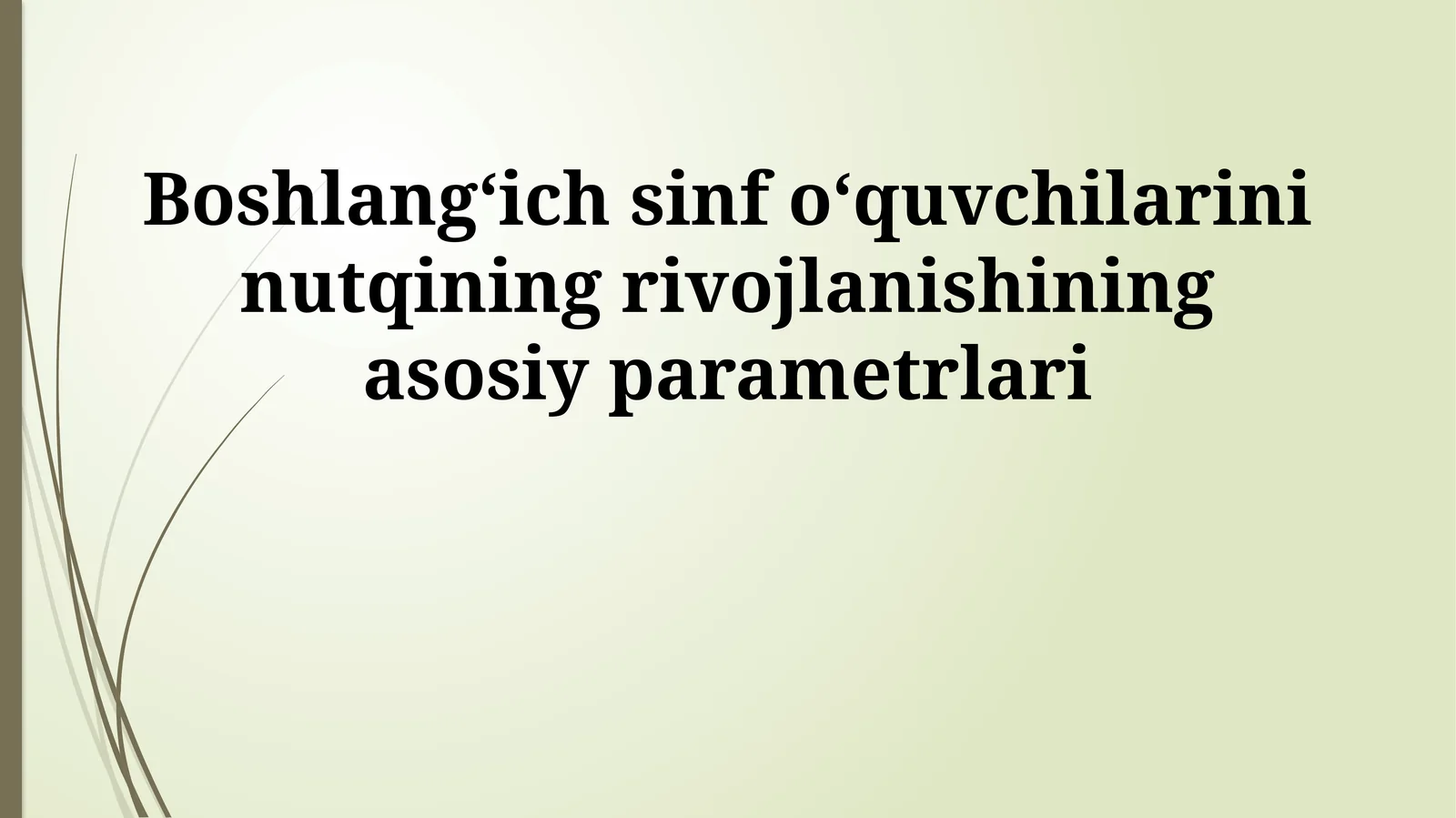 Boshlangʻich sinf oʻquvchilarining nutqining rivojlanishining asosiy parametrlari
