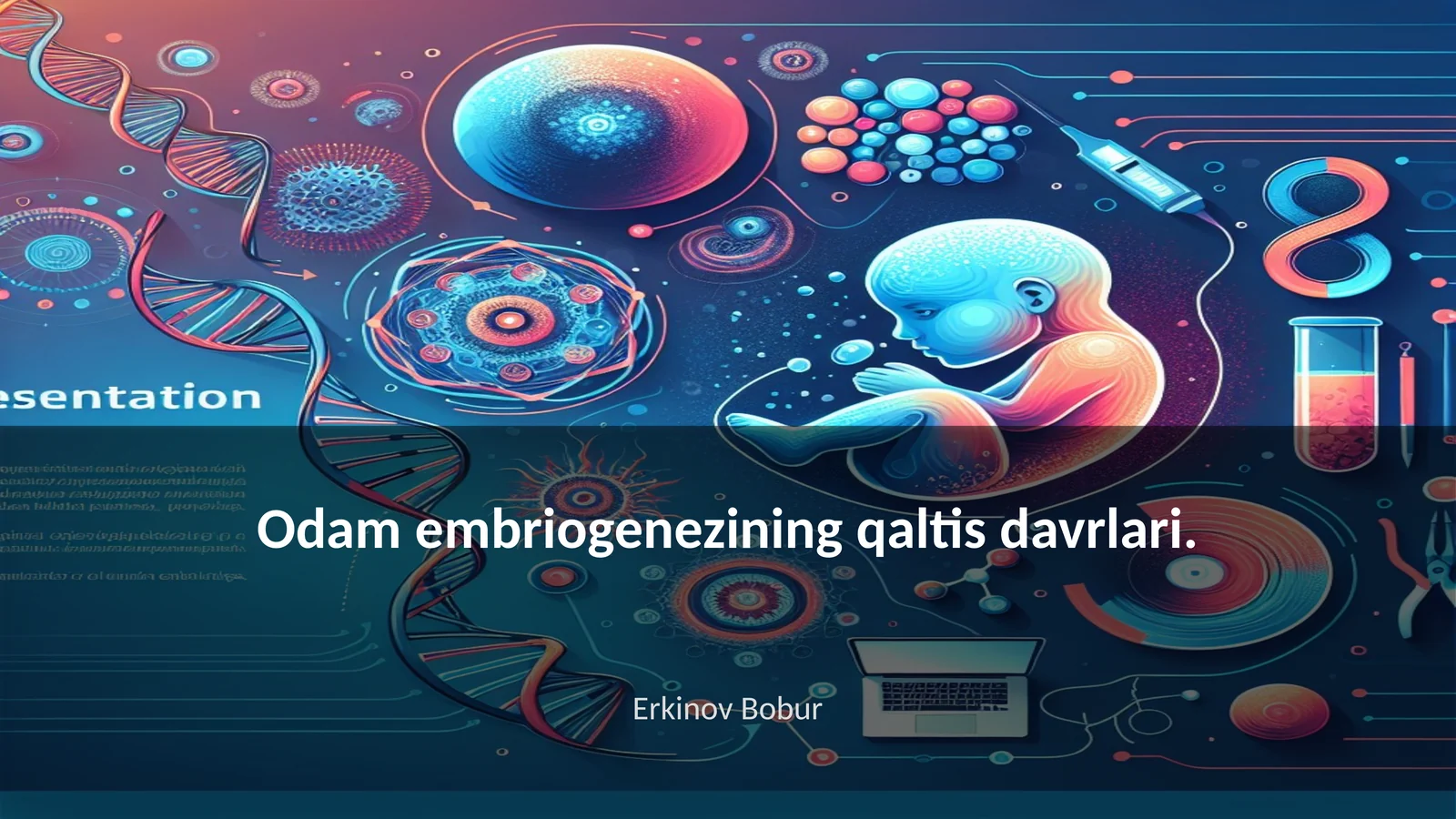 Odam embriogenezining qaltis davrlari