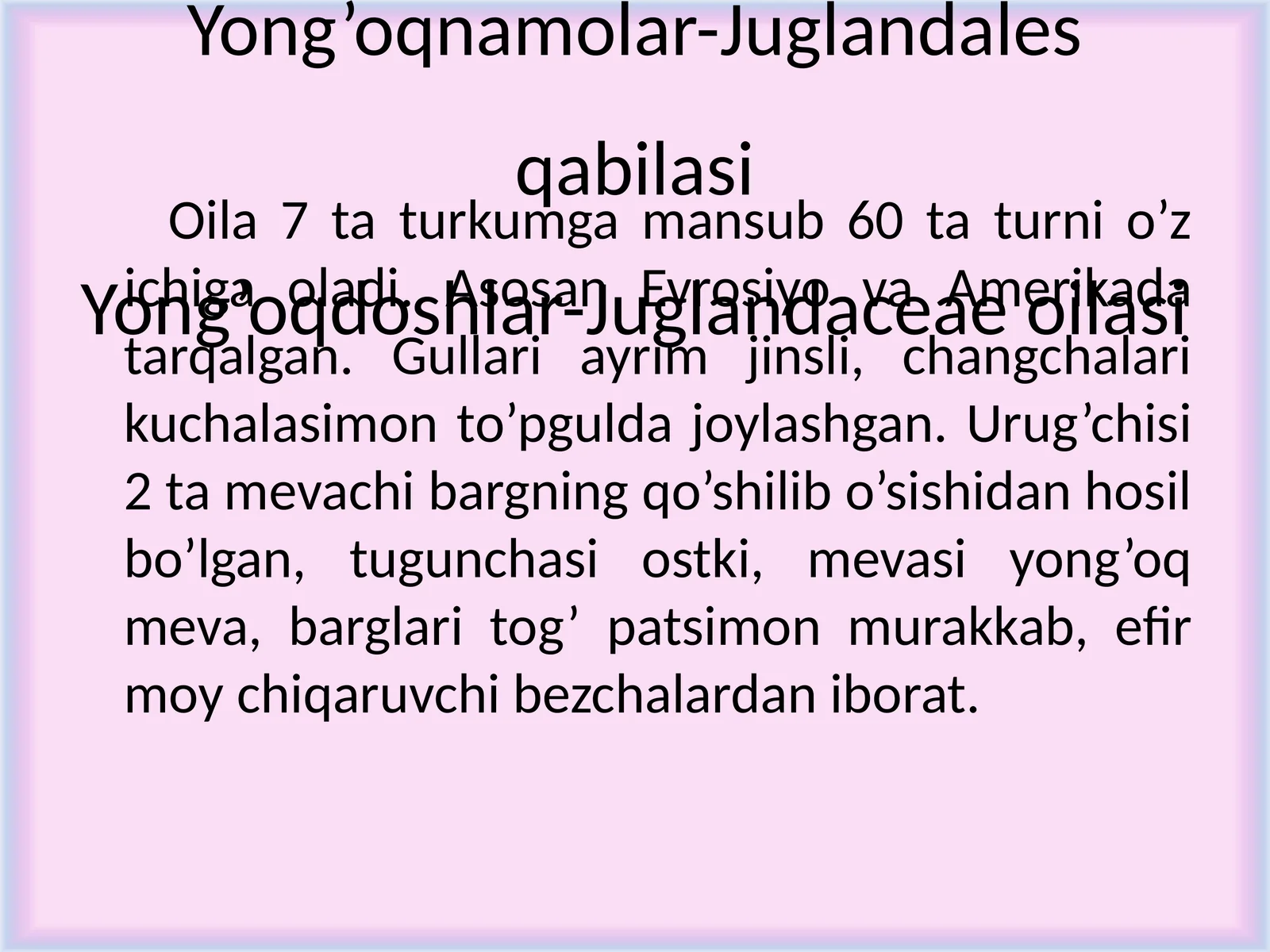 Yong’oqdoshlar-Juglandaceae oilasi
