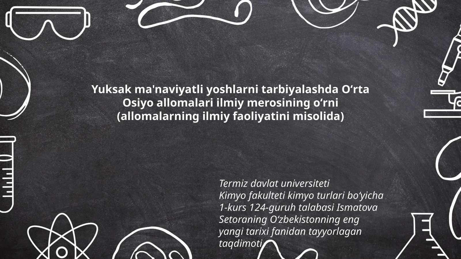 Yuksak ma'naviyatli yoshlarni tarbiyalashda Oʻrta Osiyo allomalari ilmiy merosining oʻrni (allomalarning ilmiy faoliyatini misolida)