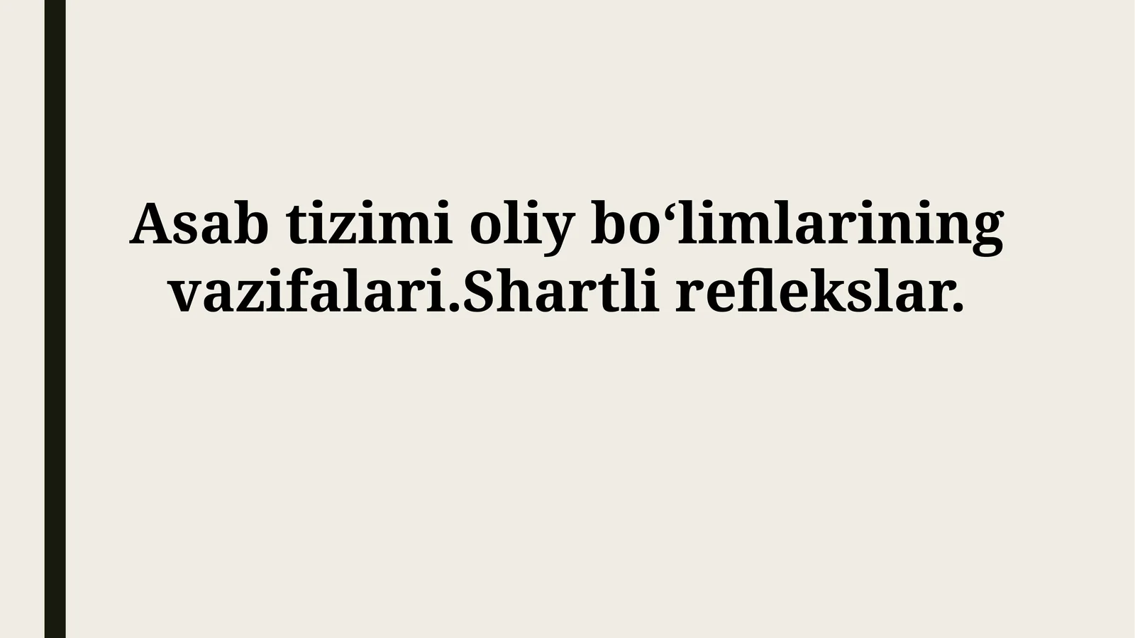 Oliy nerv tizimi va shartlireflekslar