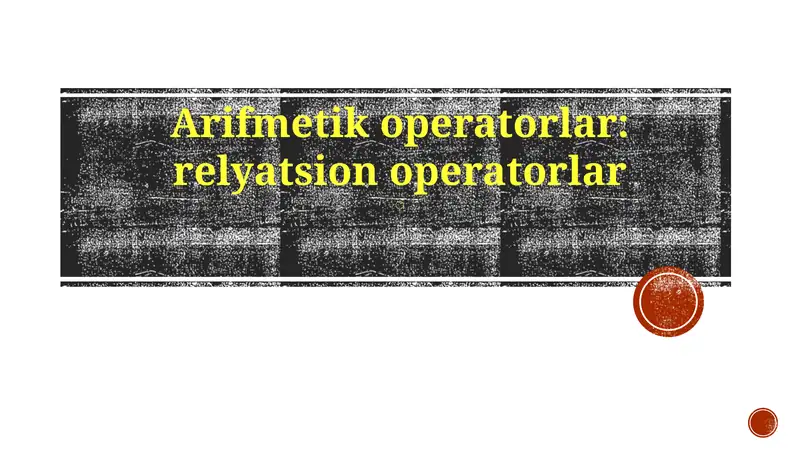 Arifmetik operatorlar: relyatsion operatorlar