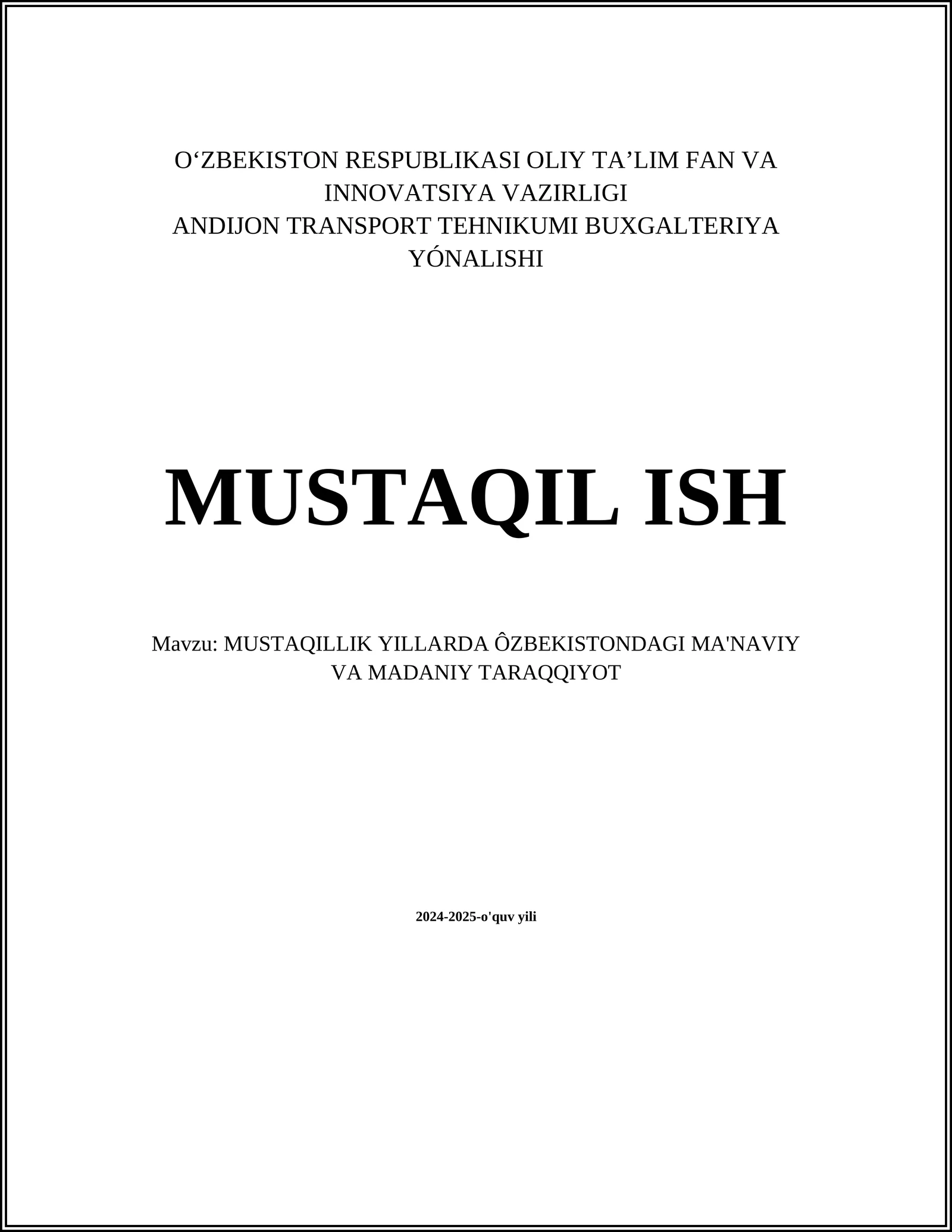 MUSTAQILLIK YILLARDA ĆZBEKISTONDAGI MA'NAVIY VA MADANIY TARAQQIYOT