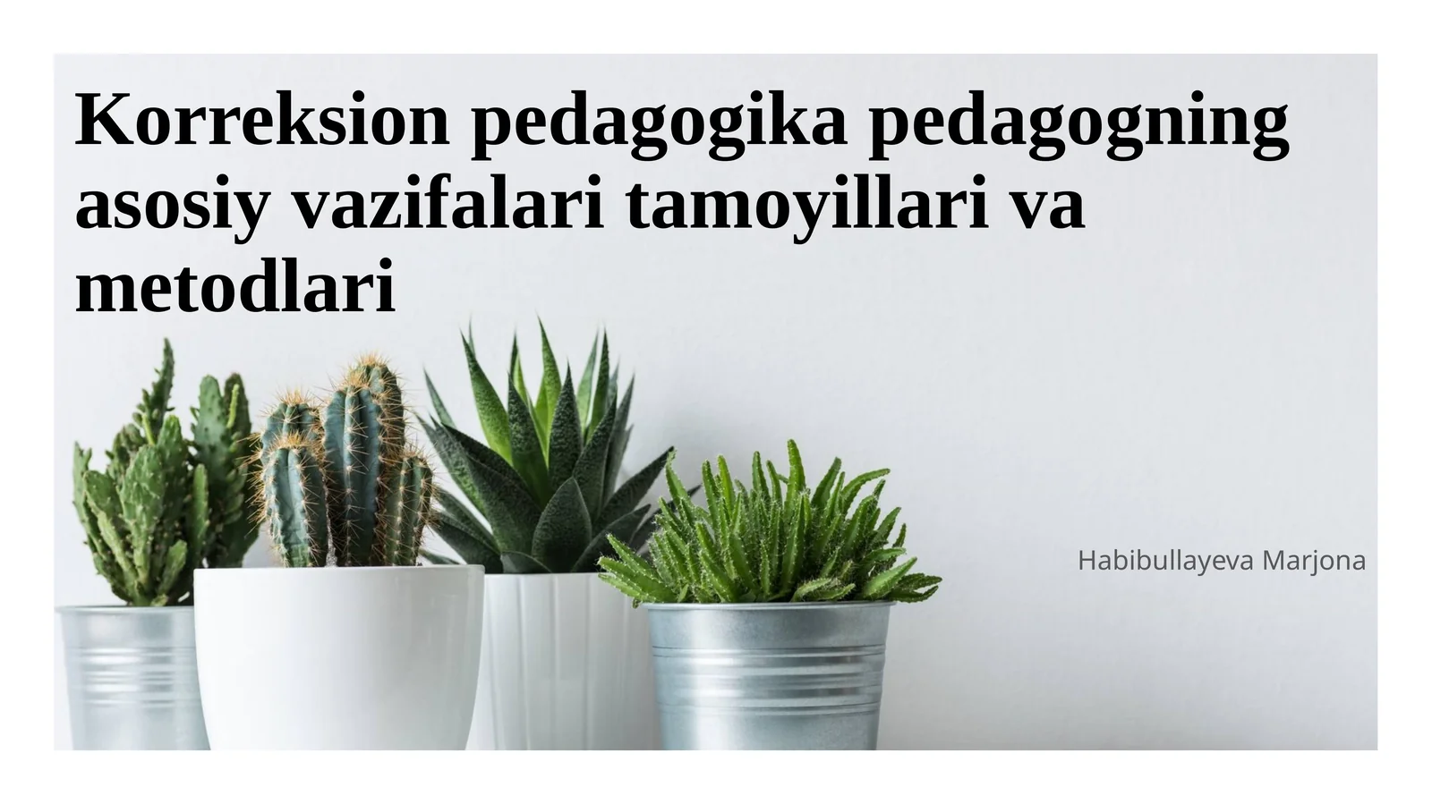 Korreksion pedagogika pedagogning asosiy vazifalari tamoyillari va metodlari
