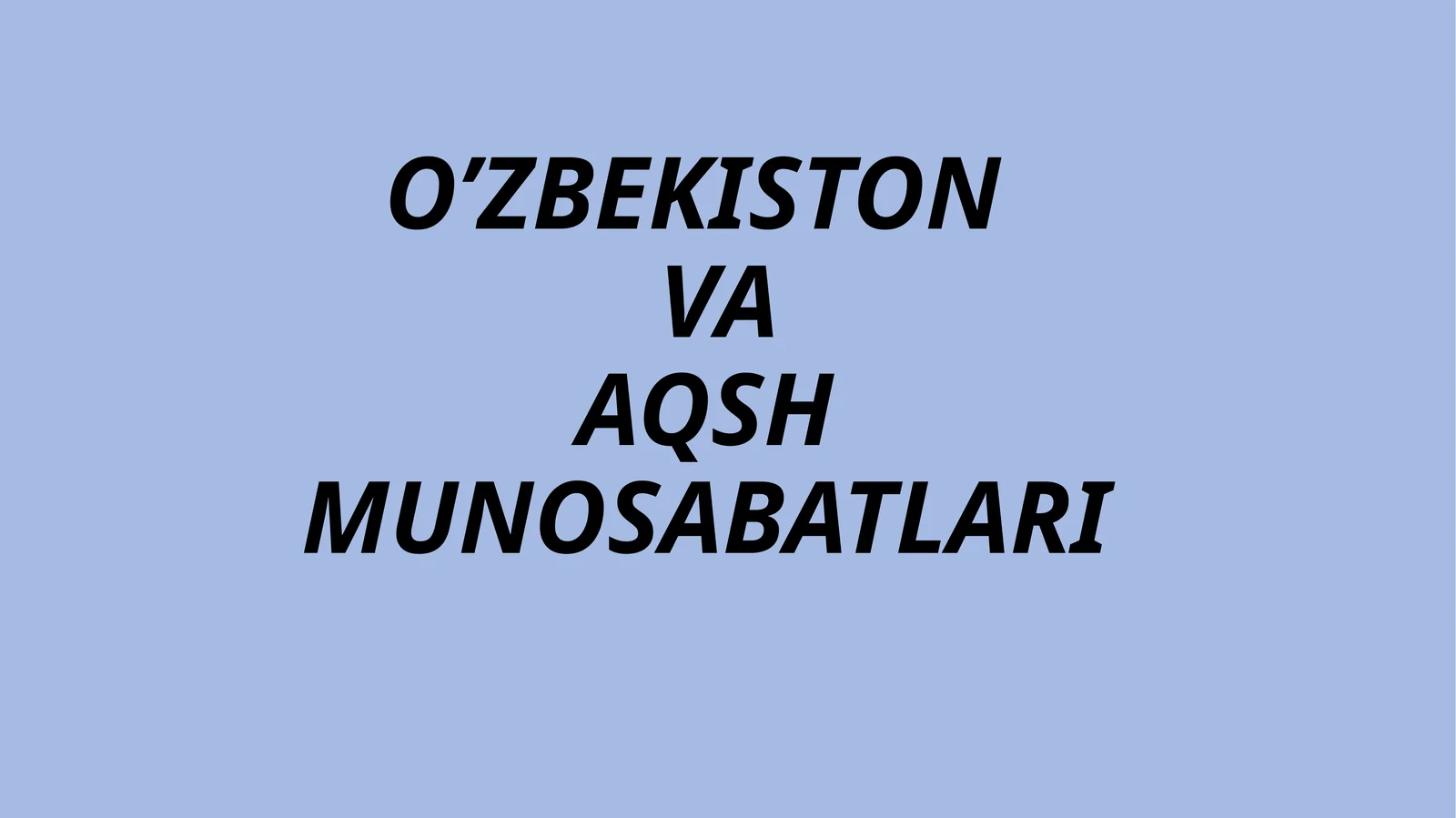O’ZBEKISTONVAAQSH MUNOSABATLARI