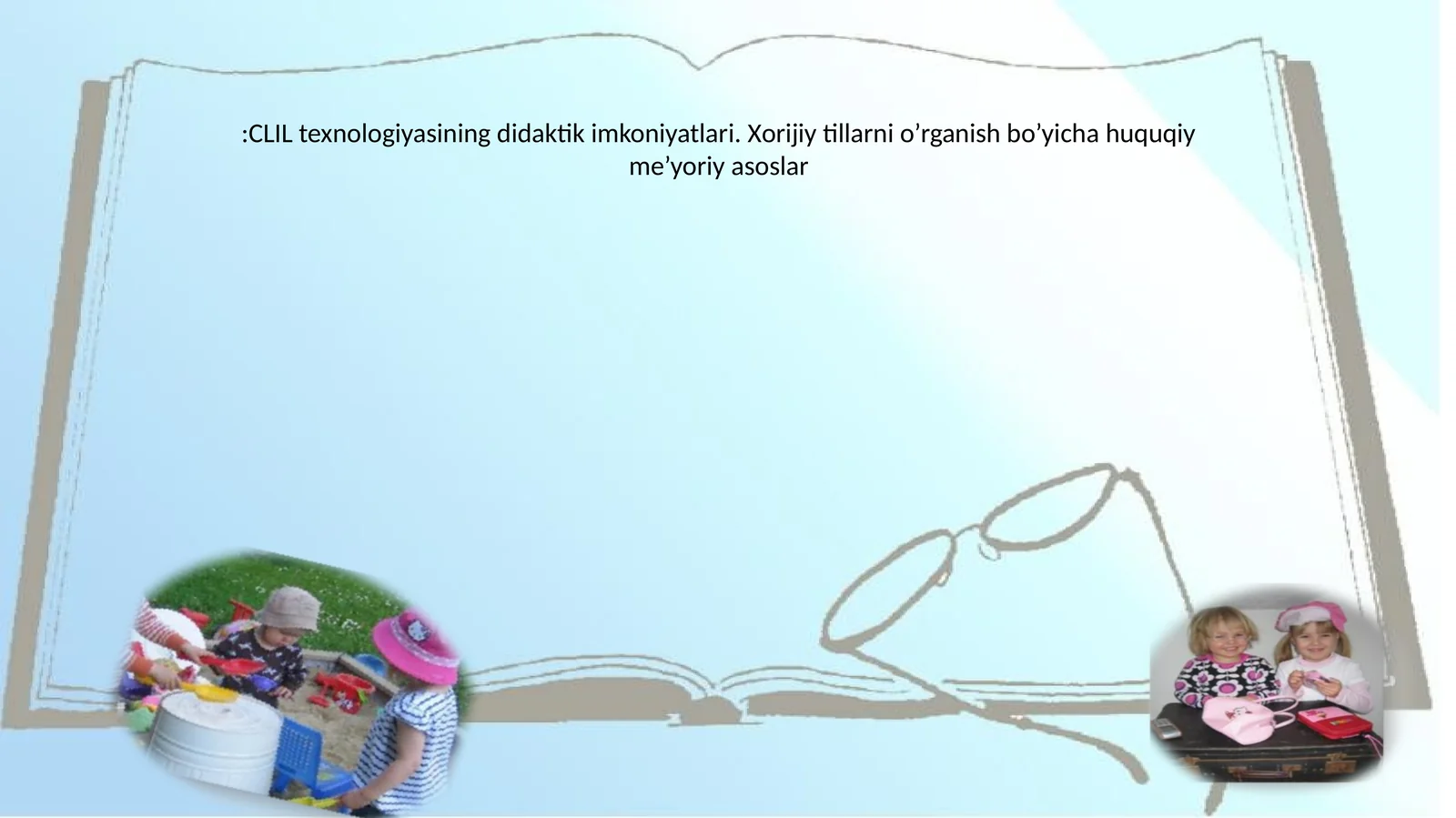 CLIL texnologiyasining didaktik imkoniyatlari