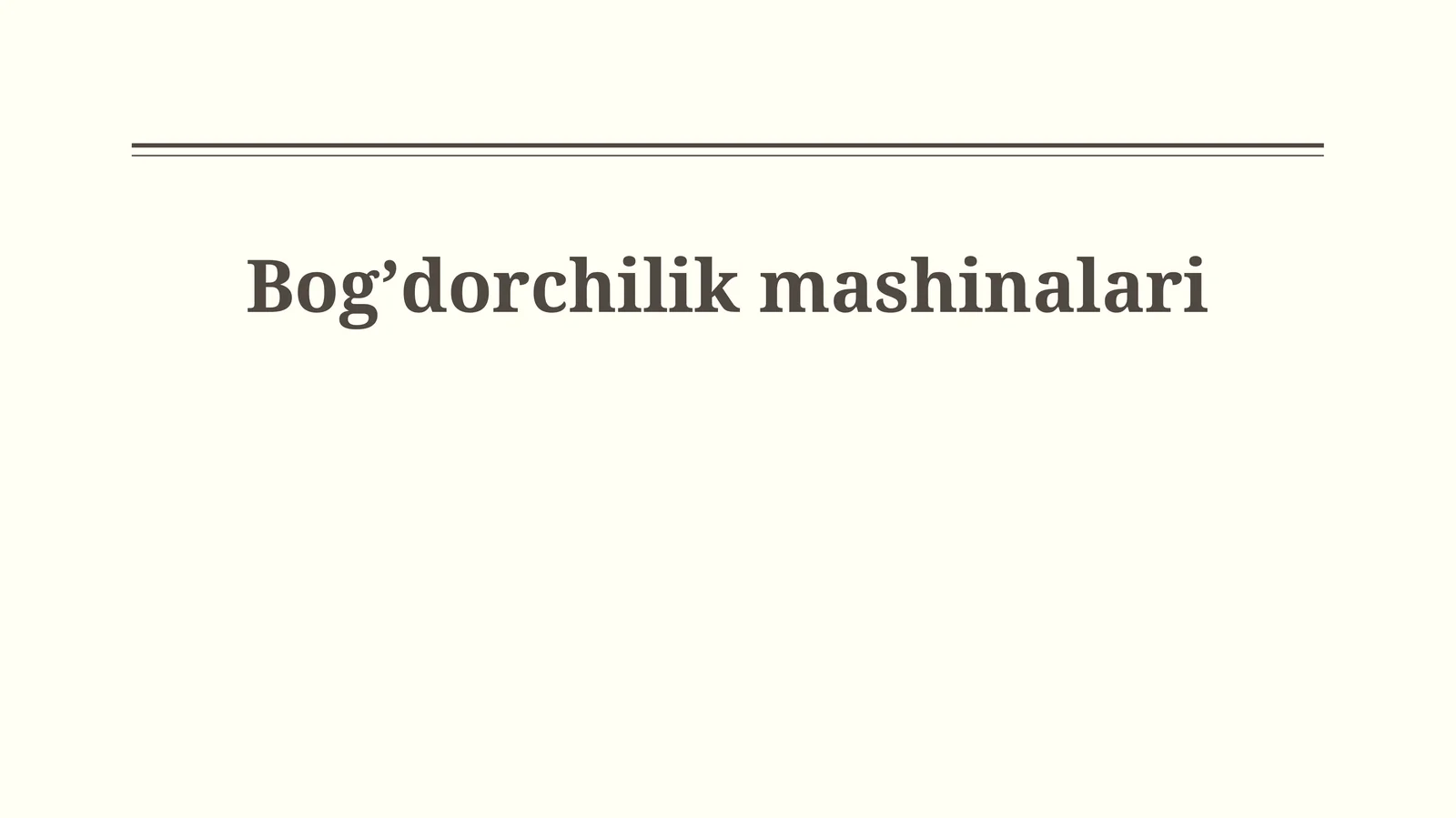 Bogʼdorchilik mashinalari