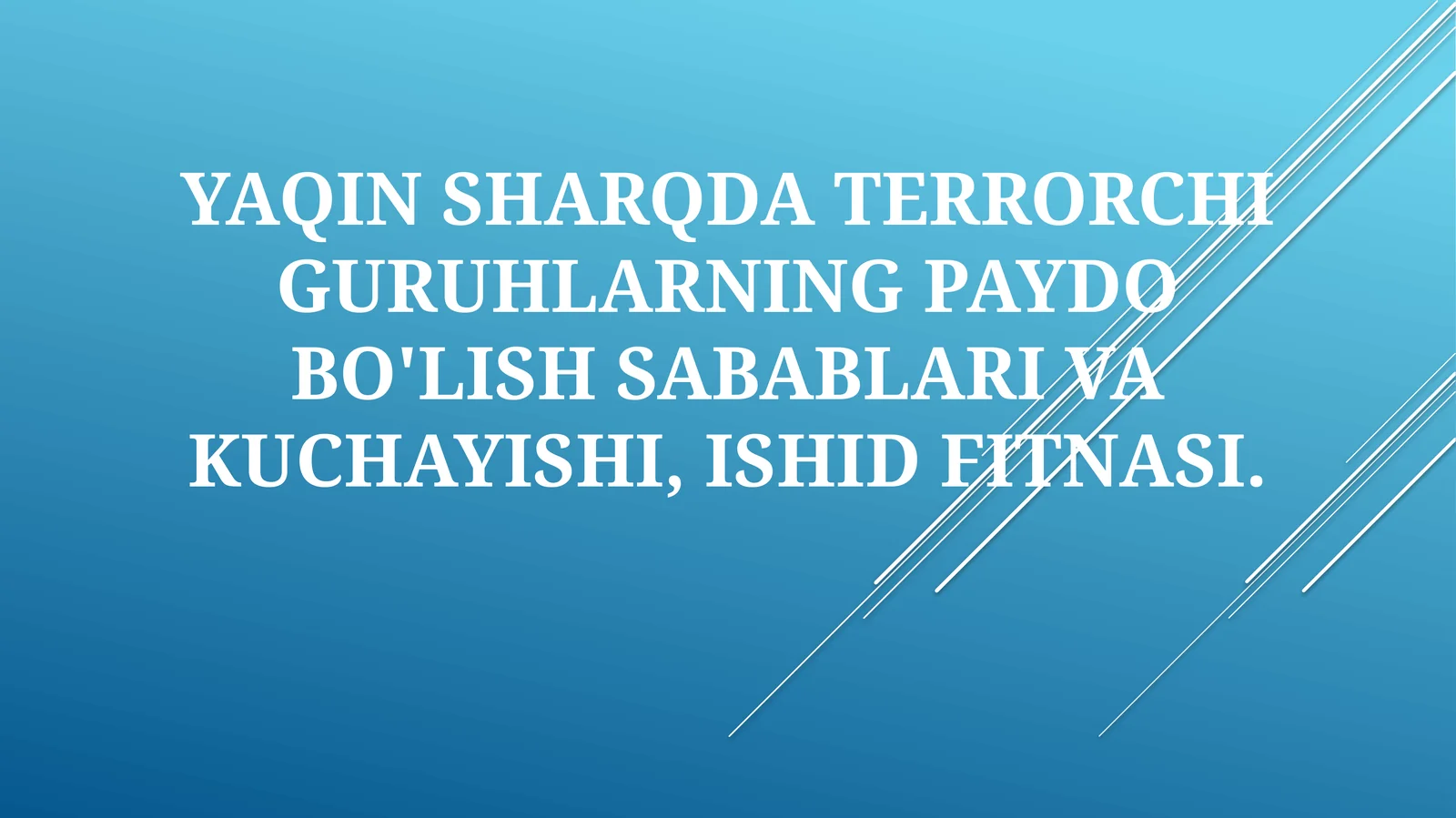 TAERRORCHI GURUHLARNING PAYDO BO'LISHI VA KUCHAYISHI