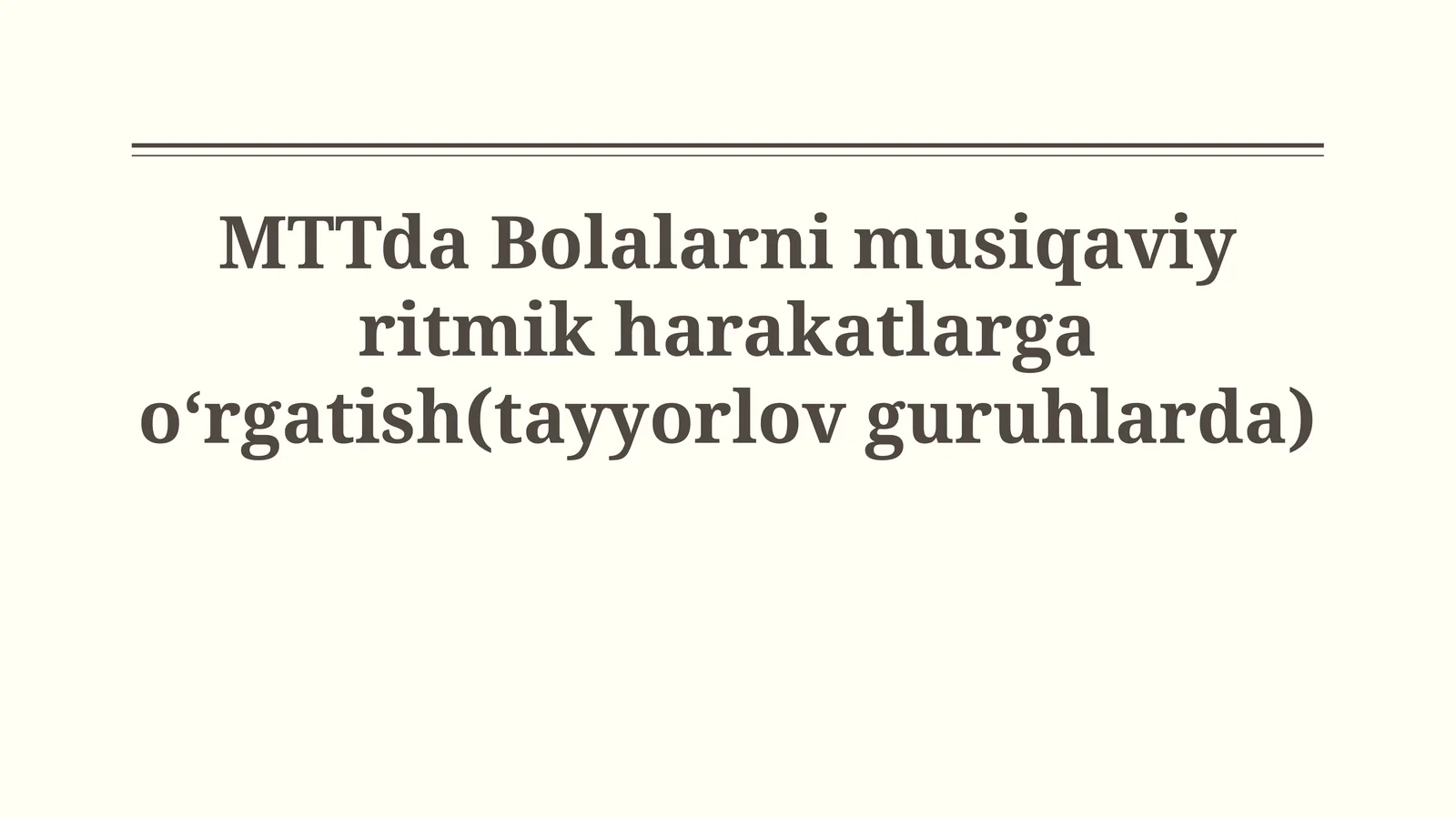 MTTda Bolalarni musiqaviy ritmik harakatlarga oʻrgatish(tayyorlovguruhlarda)