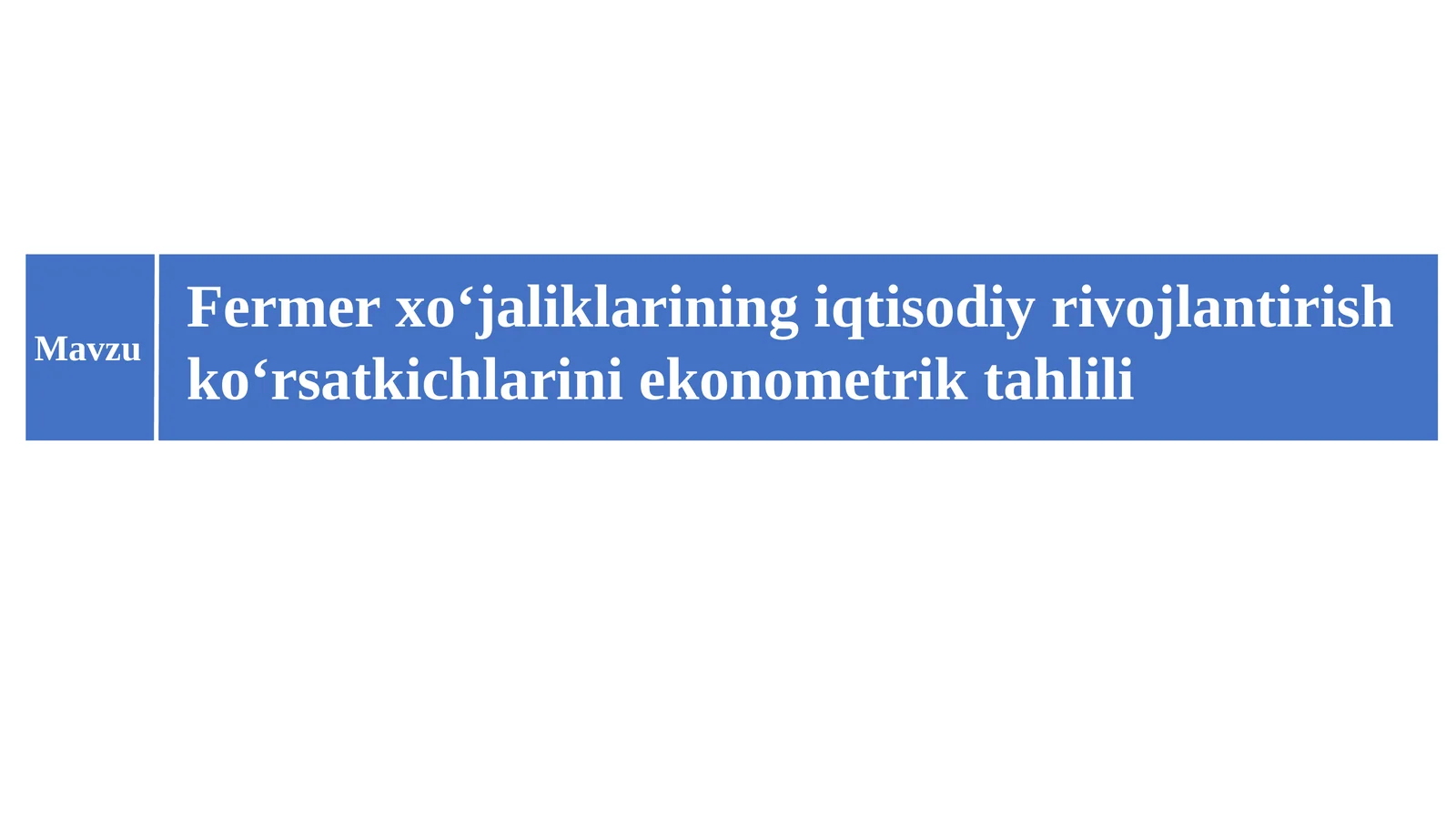 Fermer xo‘jaliklarining iqtisodiy rivojlantirish ko‘rsatkichlarini ekonometrik tahlili