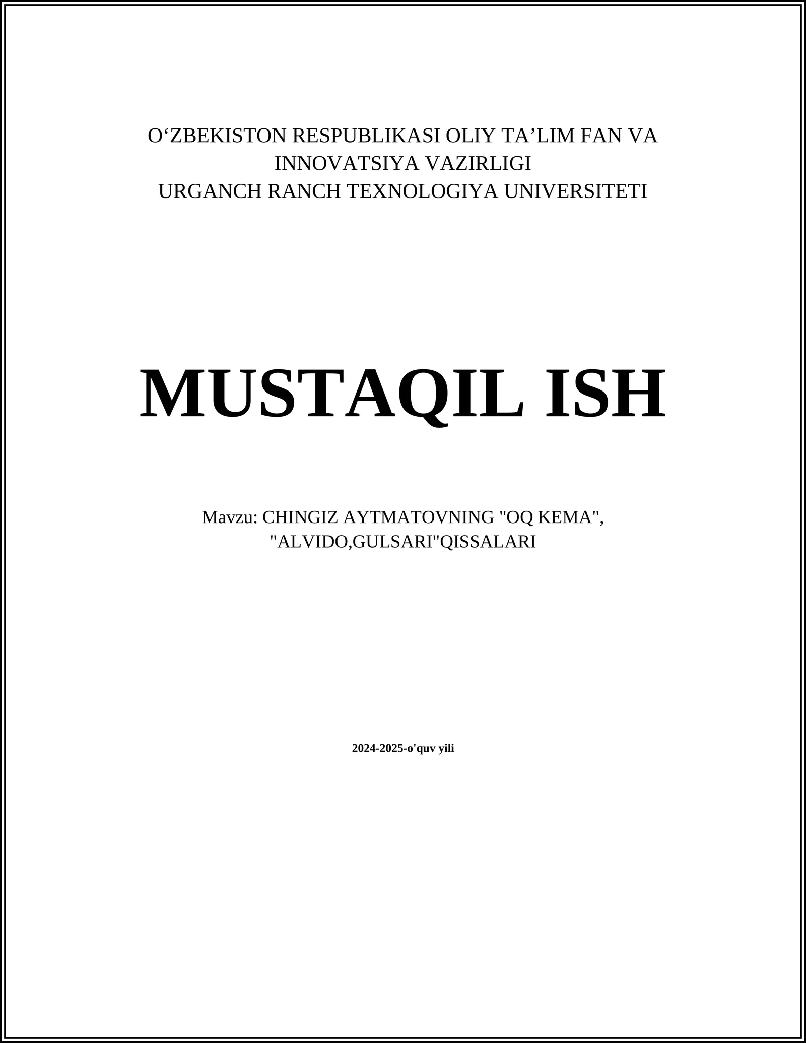 CHINGIZ AYTMATOVNING "OQ KEMA", "ALVIDO,GULSARI"QISSALARI