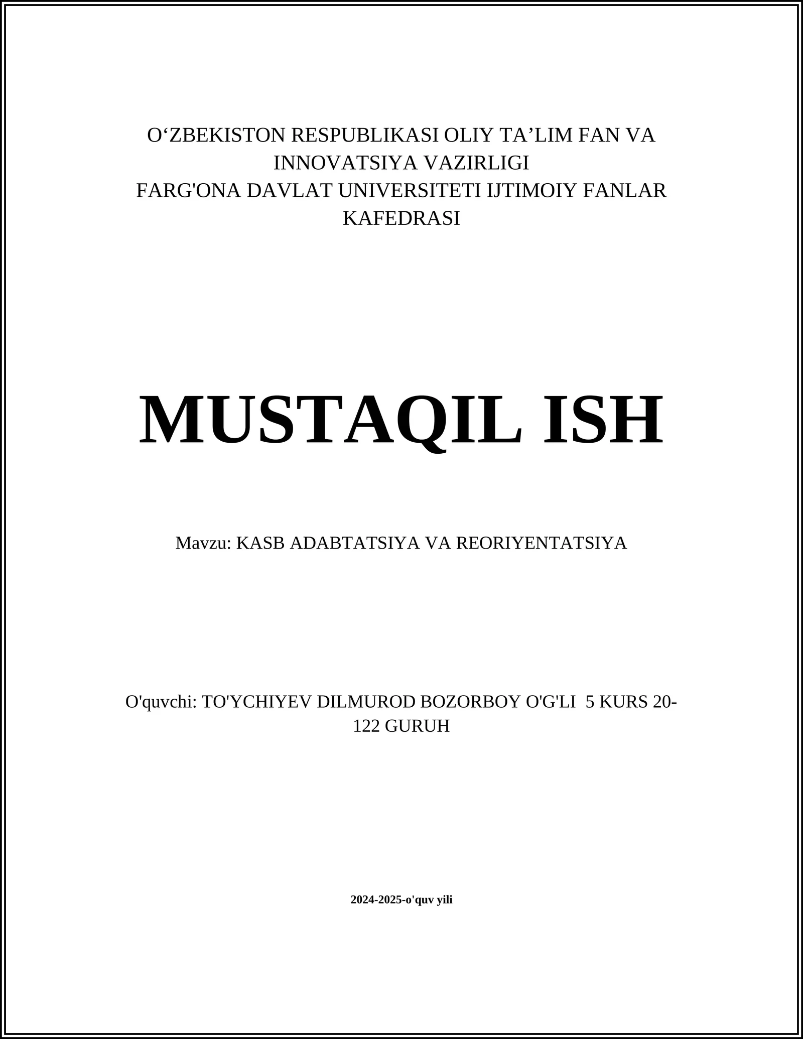 MUSTAQIL ISH Mavzu: KASB ADABTATSIYA VA REORIYENTATSIYA