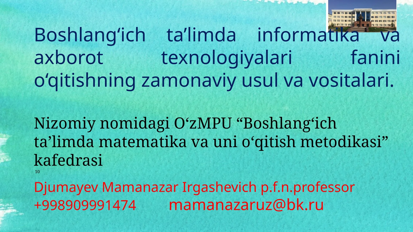 Boshlang‘ichta’limdainformatikavaaxborottexnologiyalarifaninio‘qitishningzamonaviyusulvavositalari