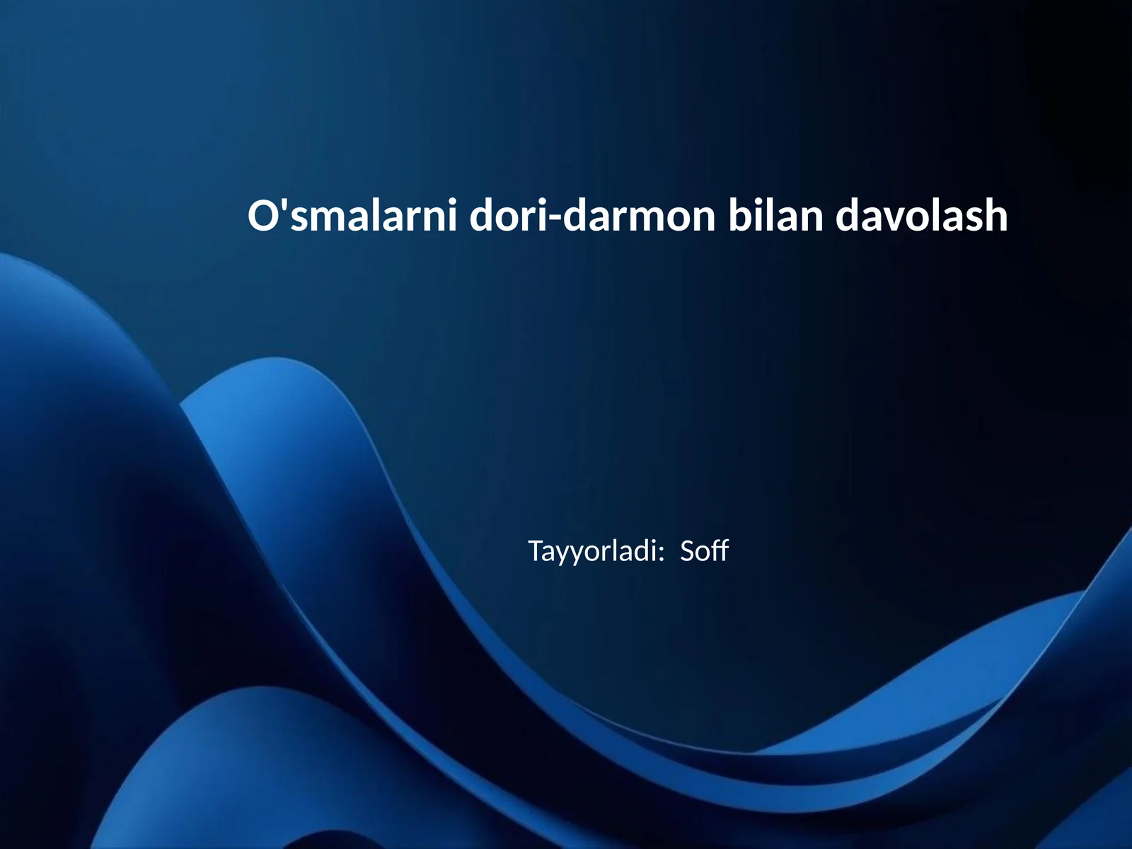 O'smalarni dori-darmon bilan davolash