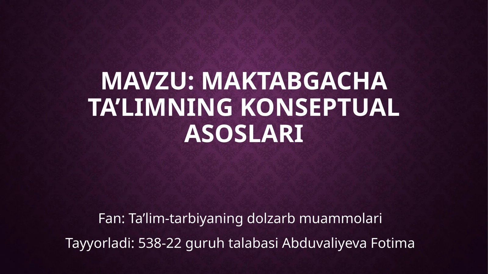 Maktabgacha ta’limning konseptual asoslari