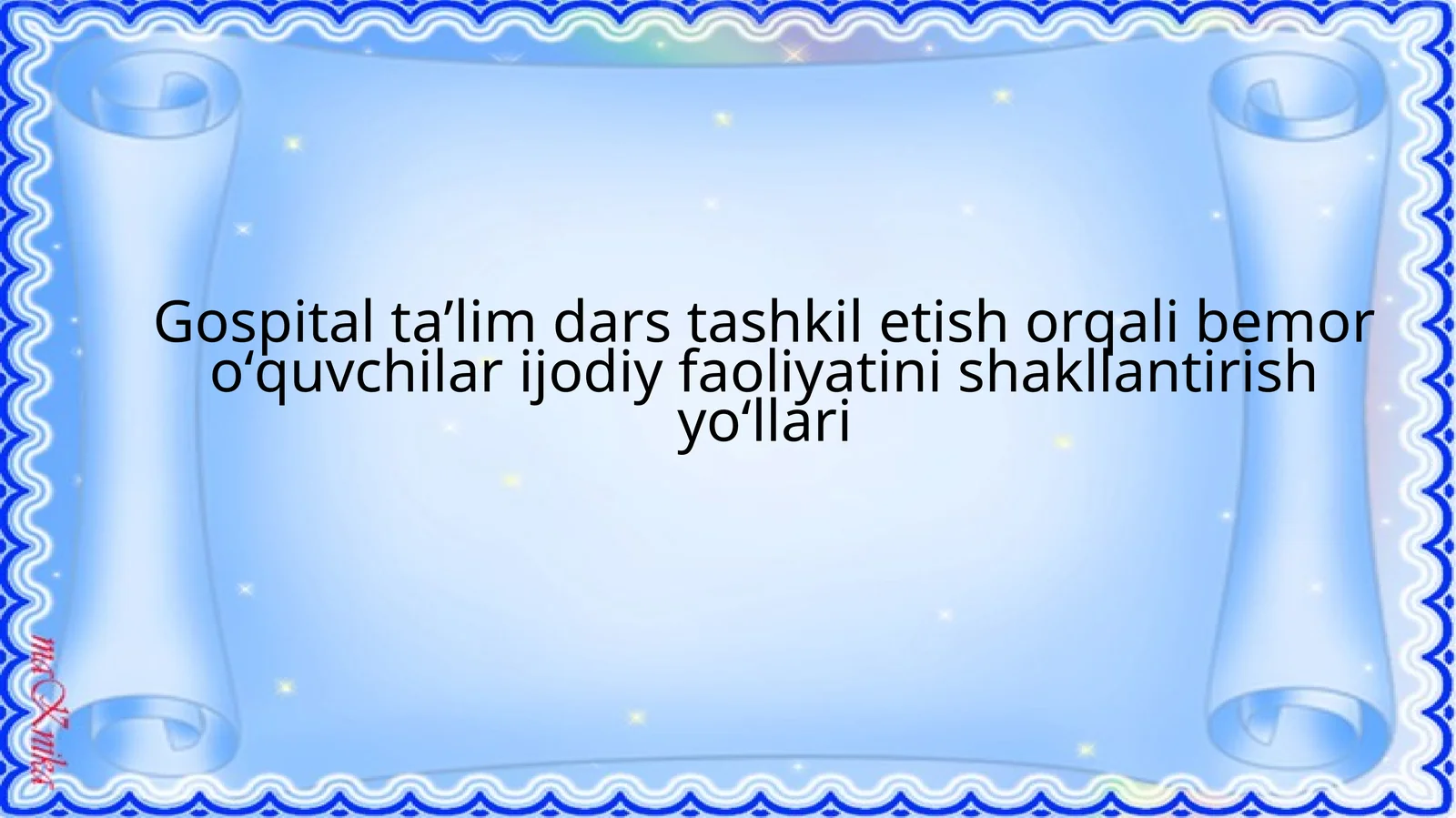 Gospitaltaʼlimdarstashkiletishorqalibemoroʻquvchilarijodiyfaoliyatinishakllantirishyoʻllari