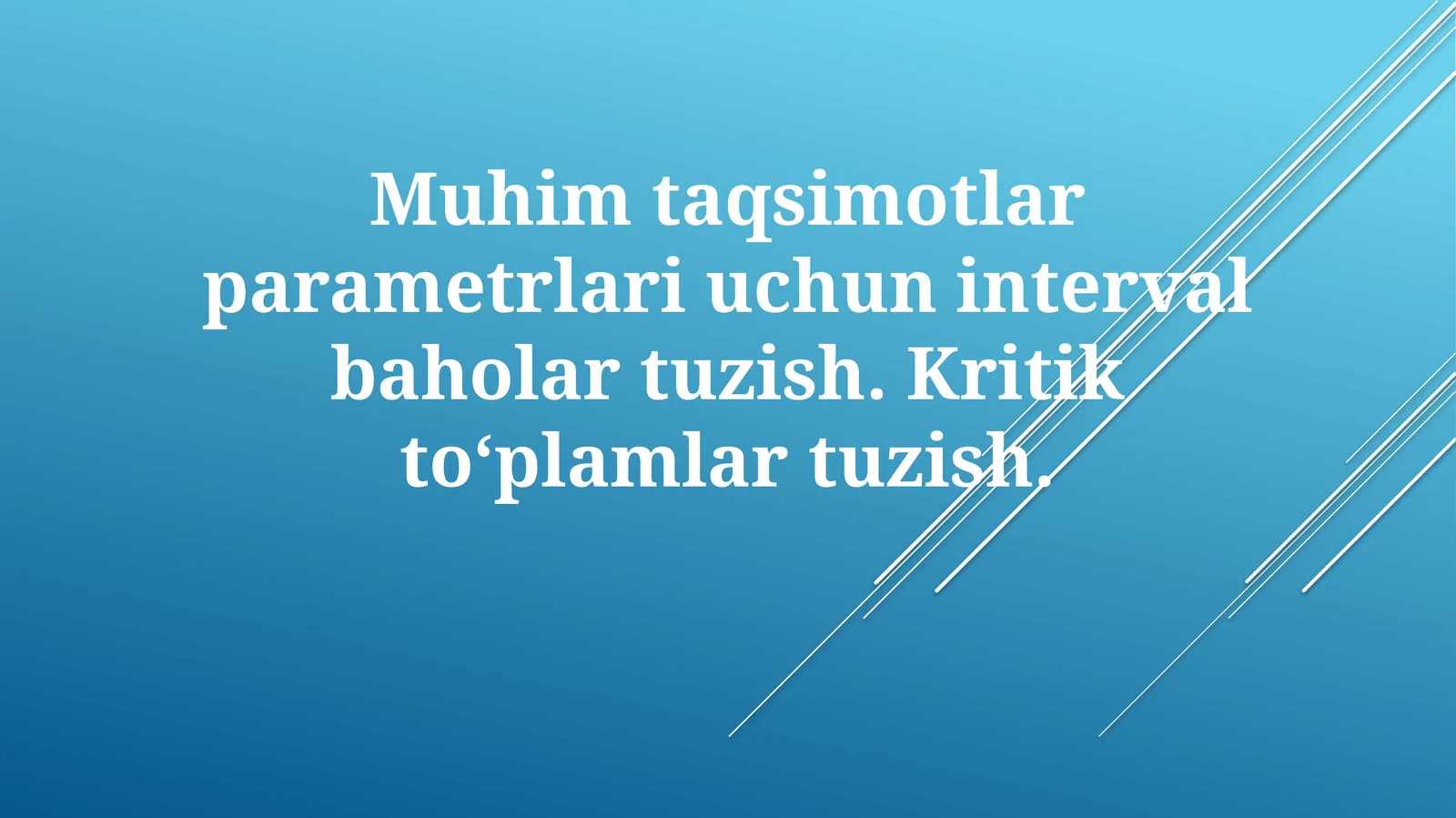 Muhim Taqsimotlar Parametrlari Intervalli Baholari