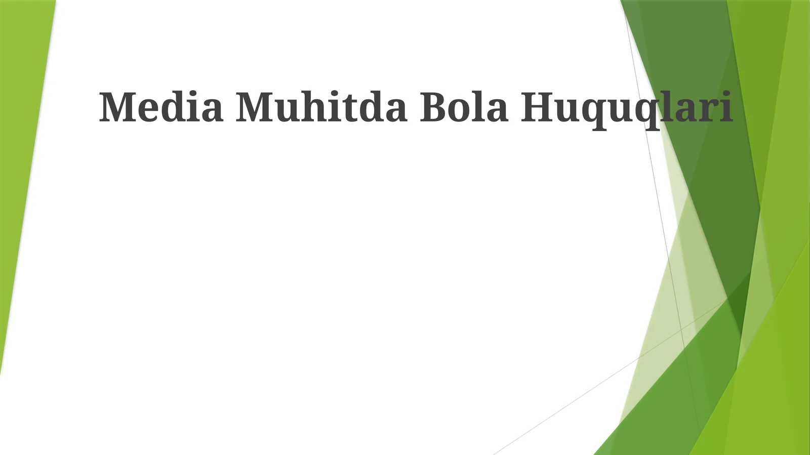 Media Muhitda Bola Huquqlari