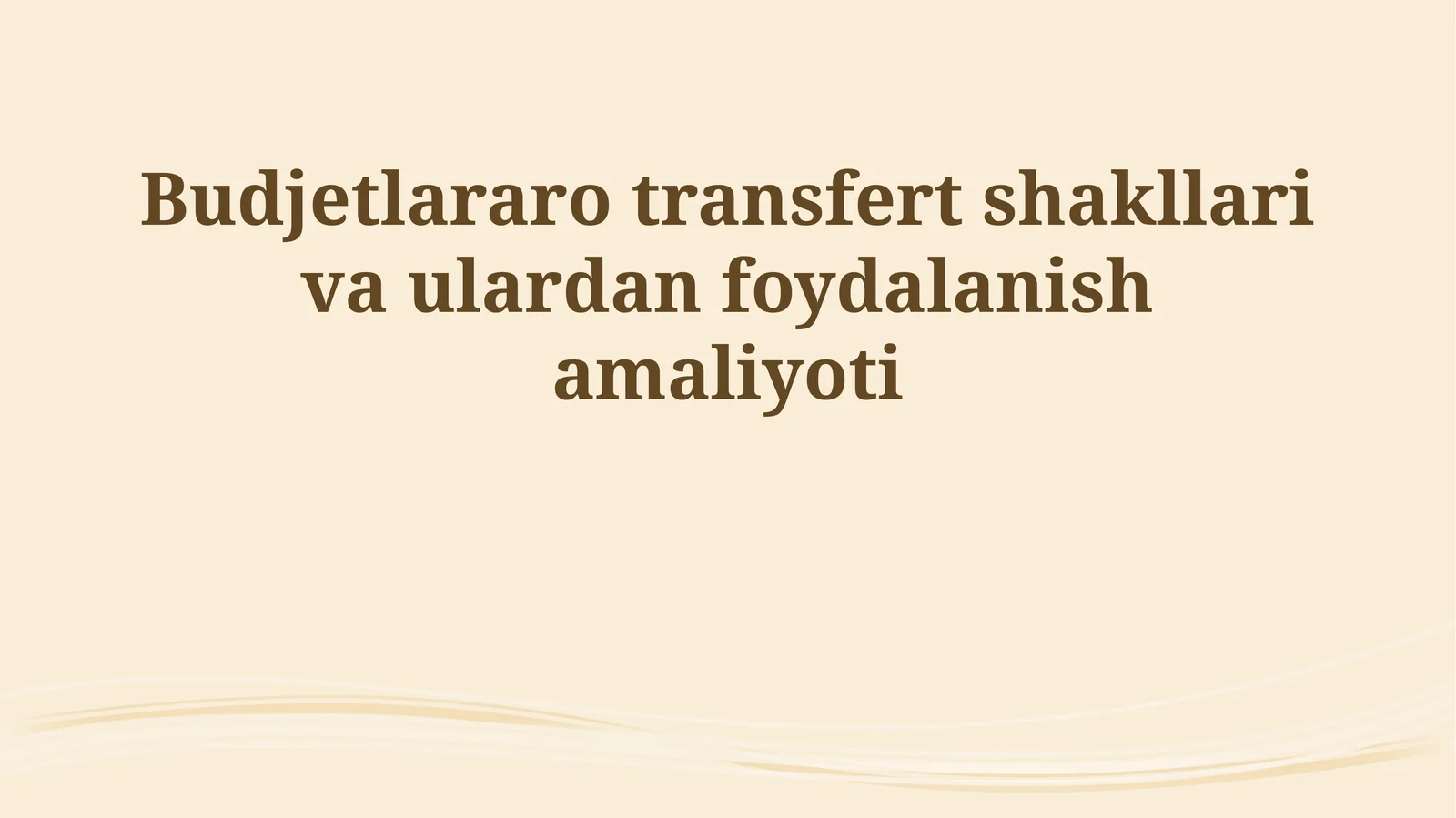 Budjetlararo transfert shakllari va ulardan foydalanish amaliyoti