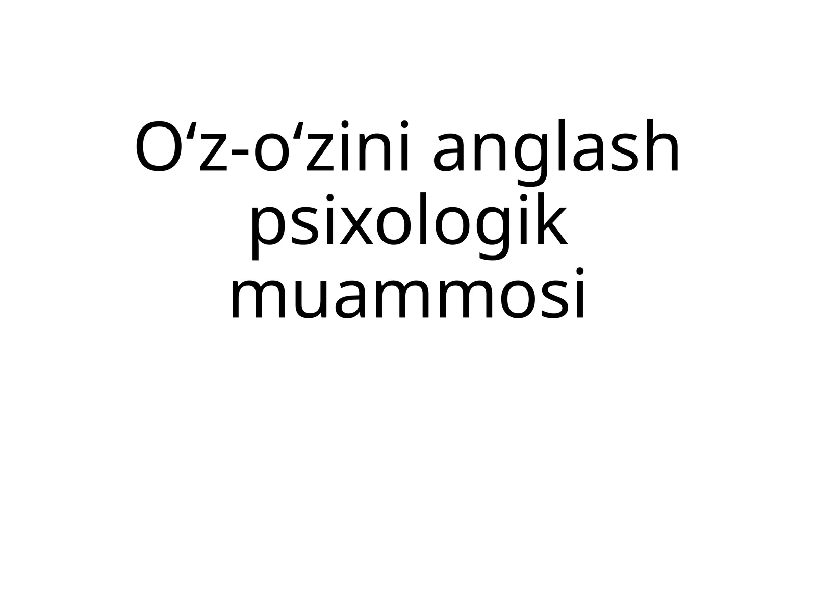 Oʻz-oʻzini anglash psixologik muammosi
