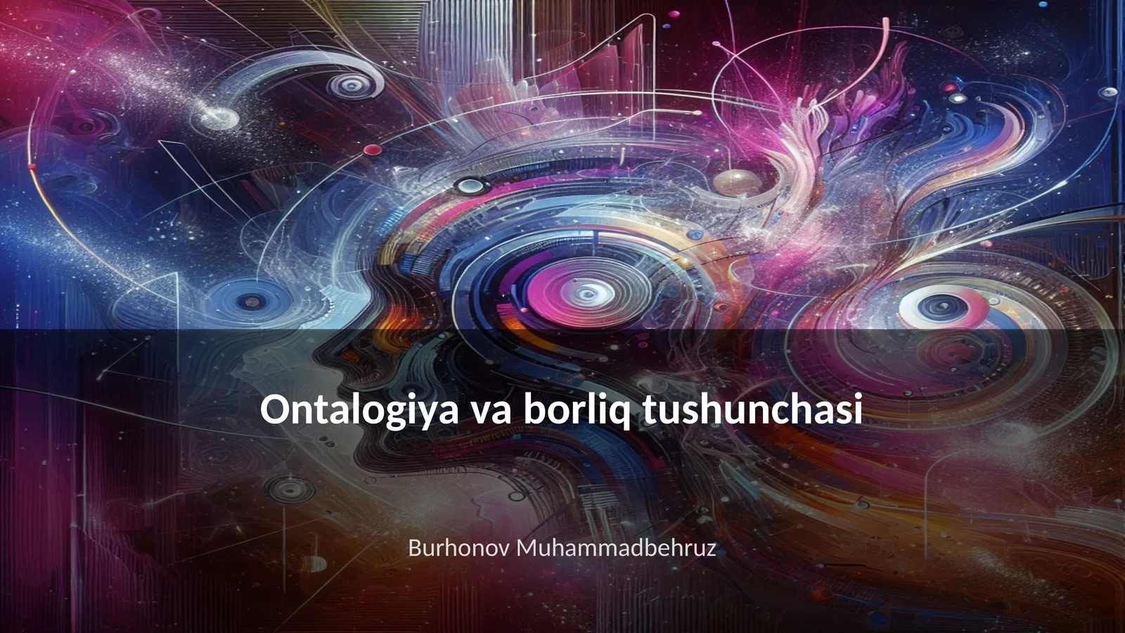Ontalogiya va borliq tushunchasi