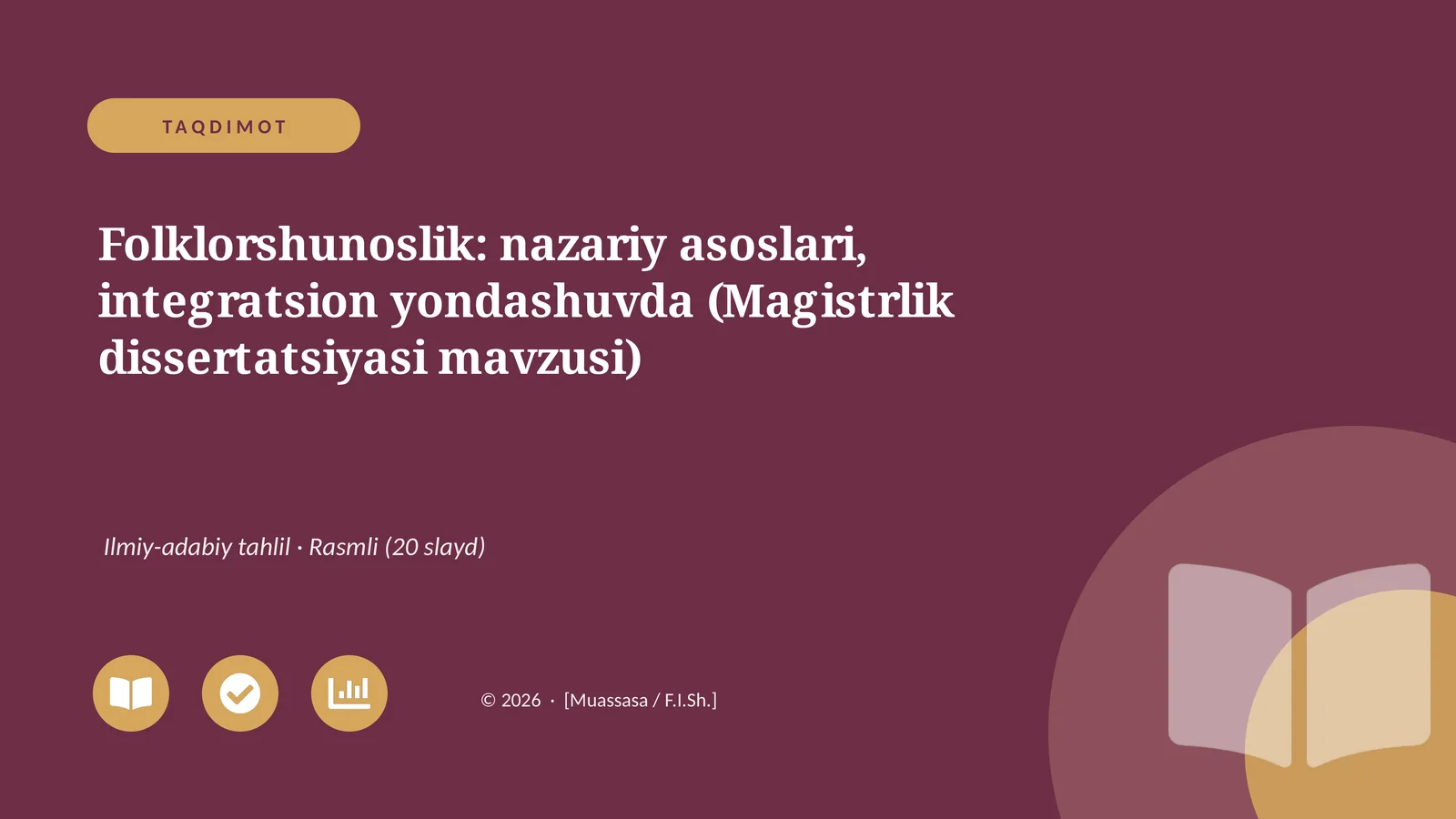 Folklorshunoslik: nazariy asoslari, integratsion yondashuvda (Magistrlik dissertatsiyasi mavzusi)