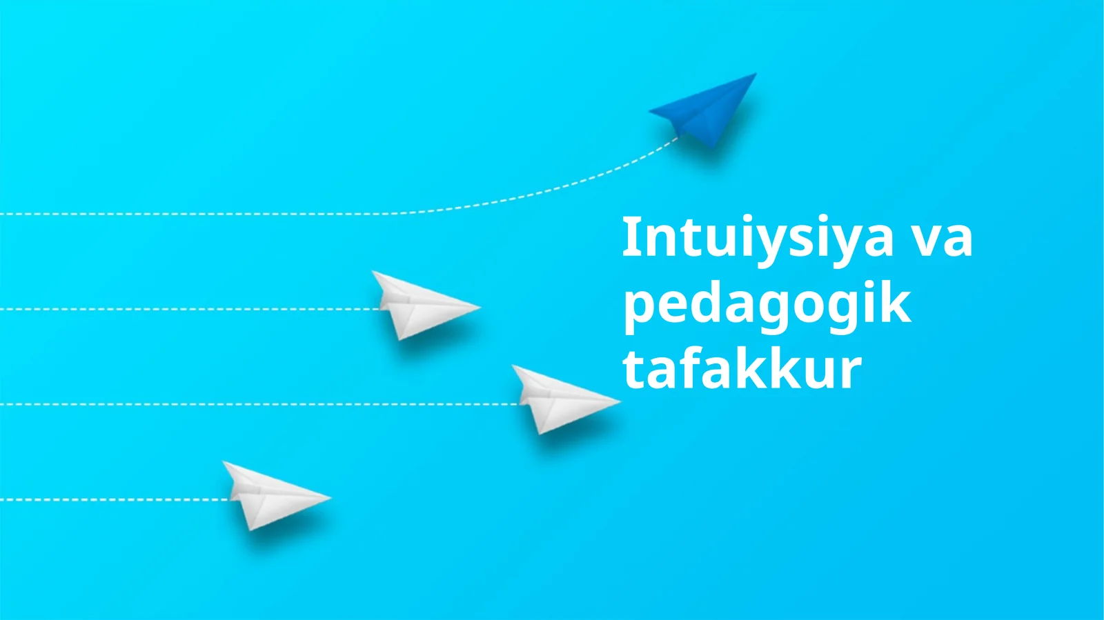 Intuiysiya va pedagogik tafakkur