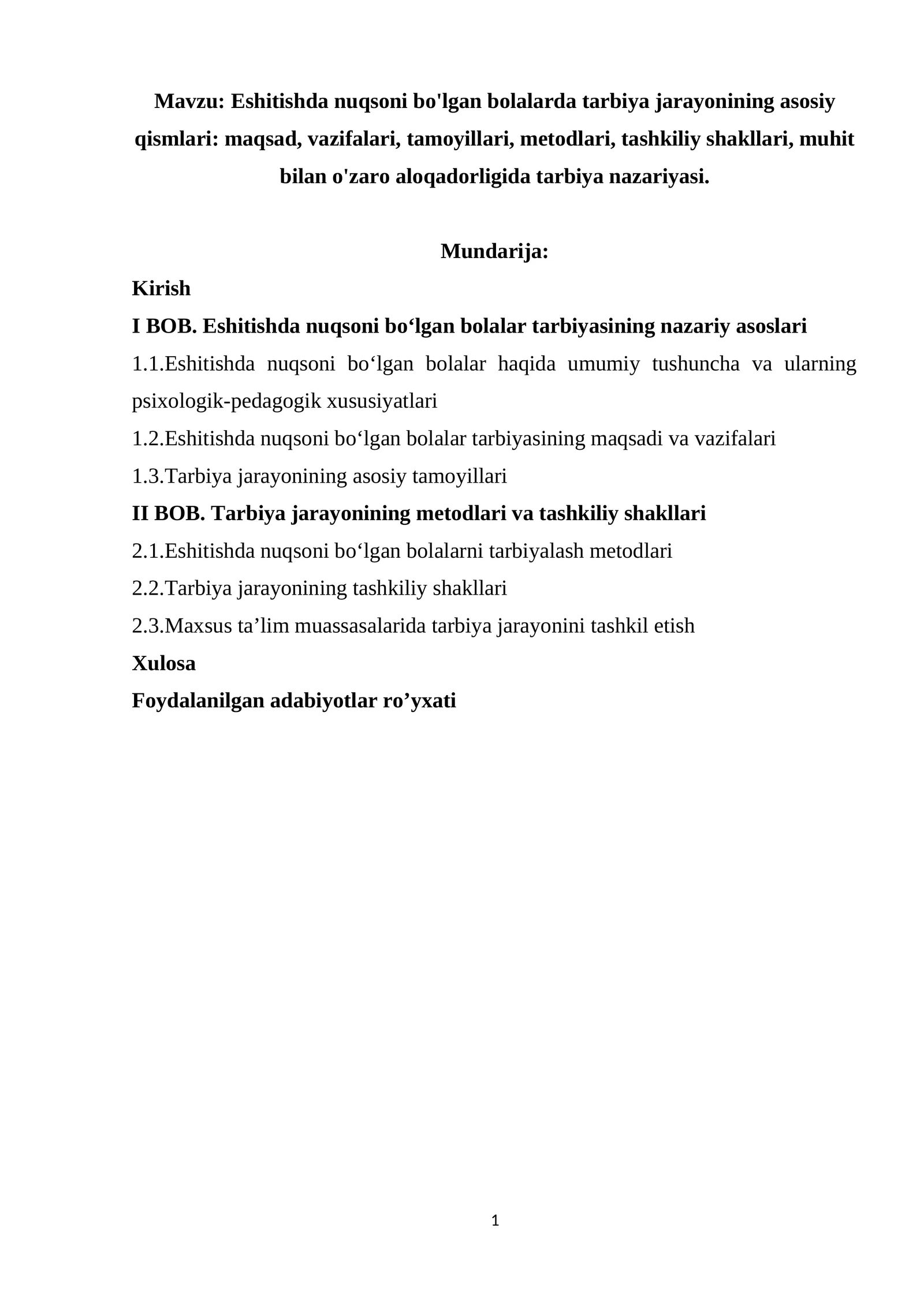 Eshitishda nuqsoni bo'lgan bolalarda tarbiya jarayonining asosiy qismlari: maqsad, vazifalari, tamoyillari, metodlari, tashkiliy shakllari, muhit bilan o'zaro aloqadorligida tarbiya nazariyasi.