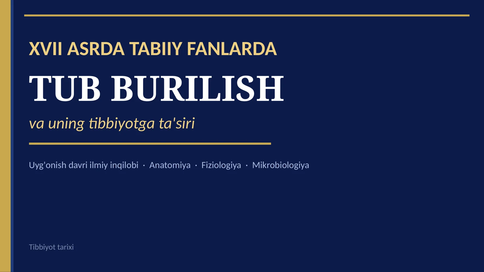 XVII ASRDA TABIIY FANLARDA TUB BURILISH va uning tibbiyotga ta'siri