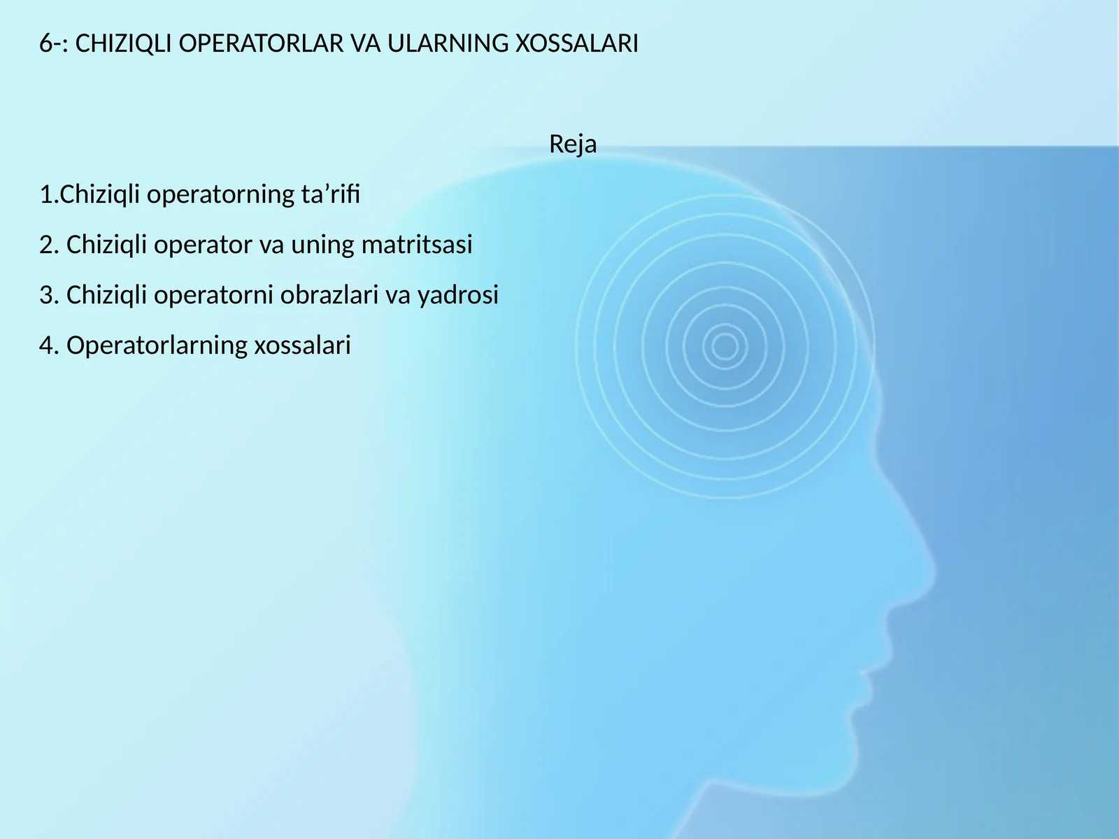 CHIZIQLI OPERATORLAR VA ULARNING XOSSALARI