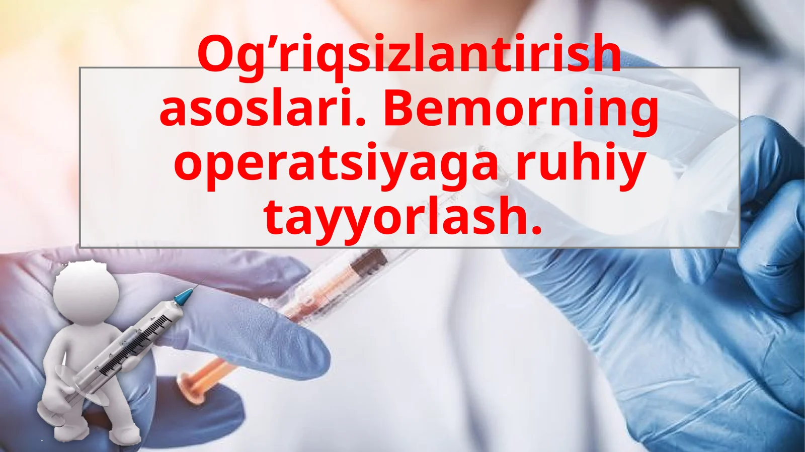 Og'riqsizlantirish asoslari