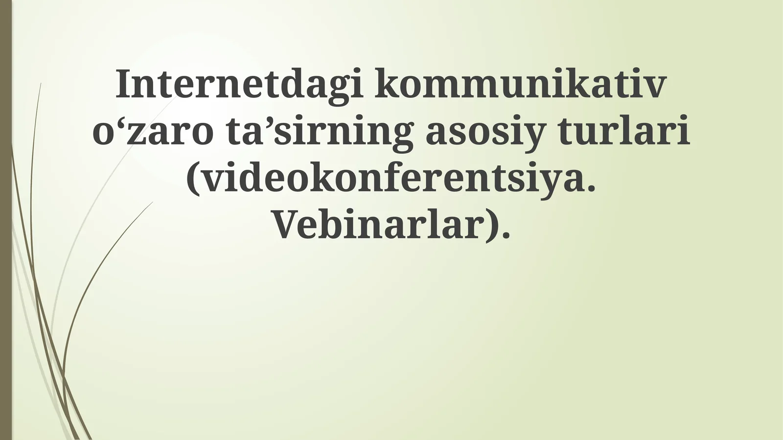 Internetdagikommunikativoʻzarota’sirningasosiyturlari(videokonferentsiya.Vebinarlar)