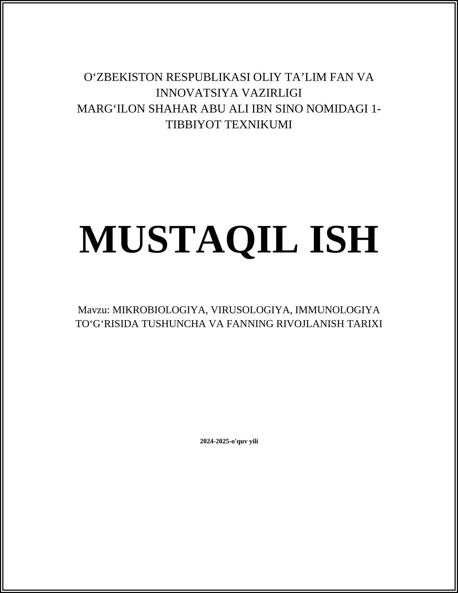 MIKROBIOLOGIYA, VIRUSOLOGIYA, IMMUNOLOGIYA TOʻGʻRISIDA TUSHUNCHA VA FANNING RIVOJLANISH TARIXI