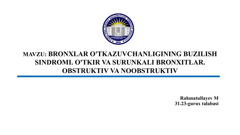BRONXLAR O'TKAZUVCHANLIGINING BUZILISH SINDROMI. Oʻtkir va Surunkali Bronxit.