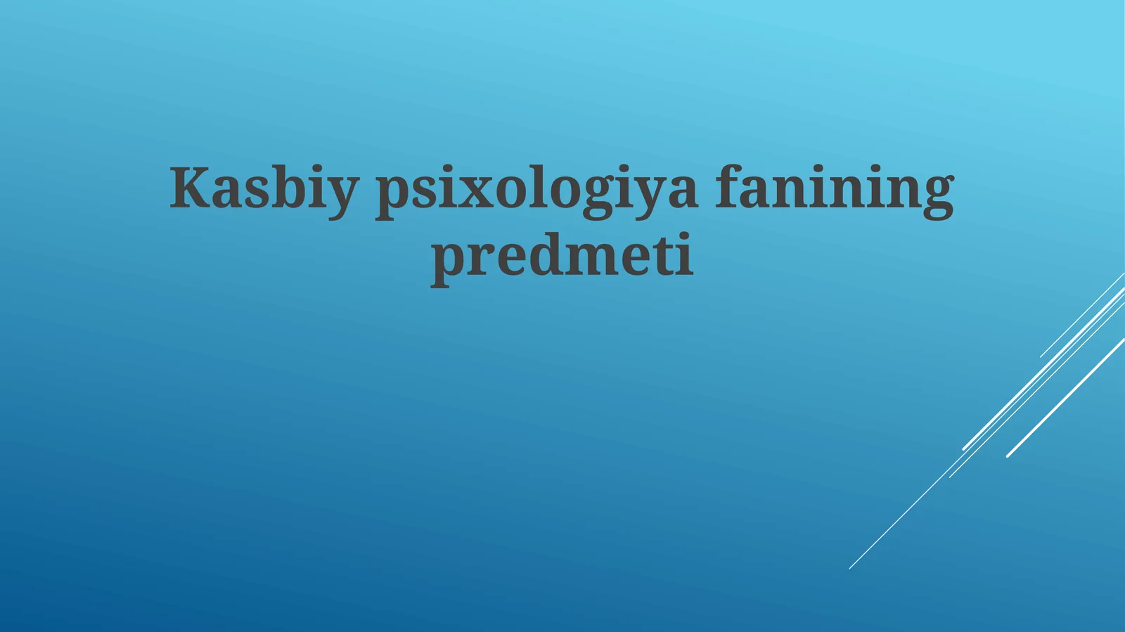 Kasbiy psixologiya fanining predmeti