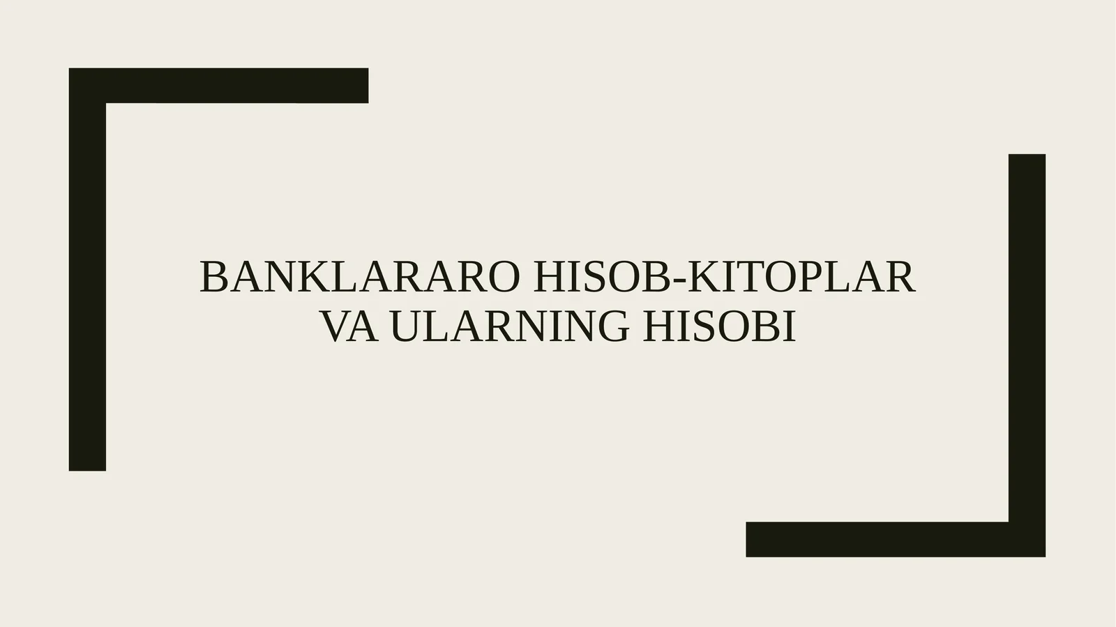 Banklararo hisob-kitoplar va ularning hisobi