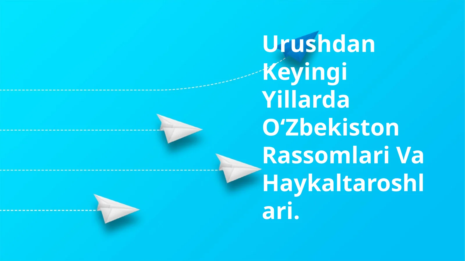 Urushdan Keyingi Yillarda OʻZbekiston Rassomlari Va Haykaltaroshlari