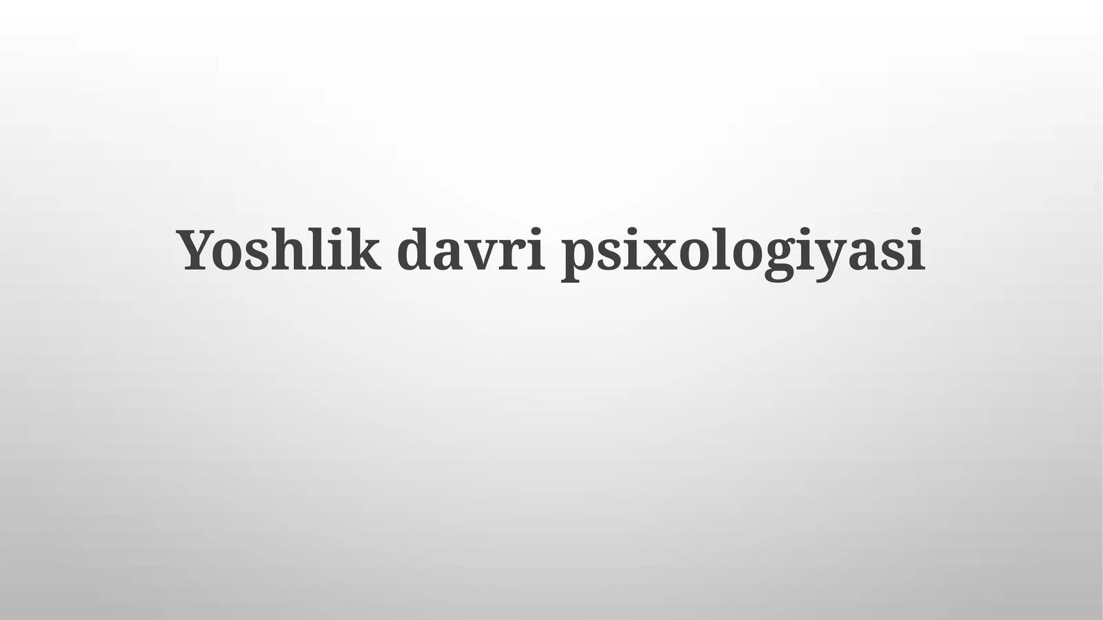 Yoshlikdavripsixologiyasi