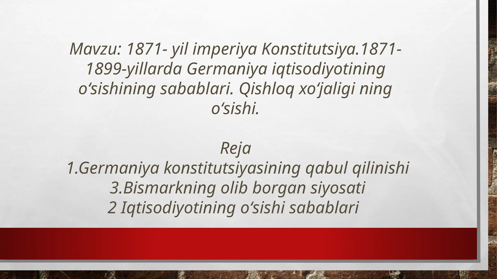 1871-yil imperiya Konstitutsiyasi. 1871-1899-yillrda Germaniya iqtisodiyotining o'sishi. Qishloq xo'jaligining o'sishi