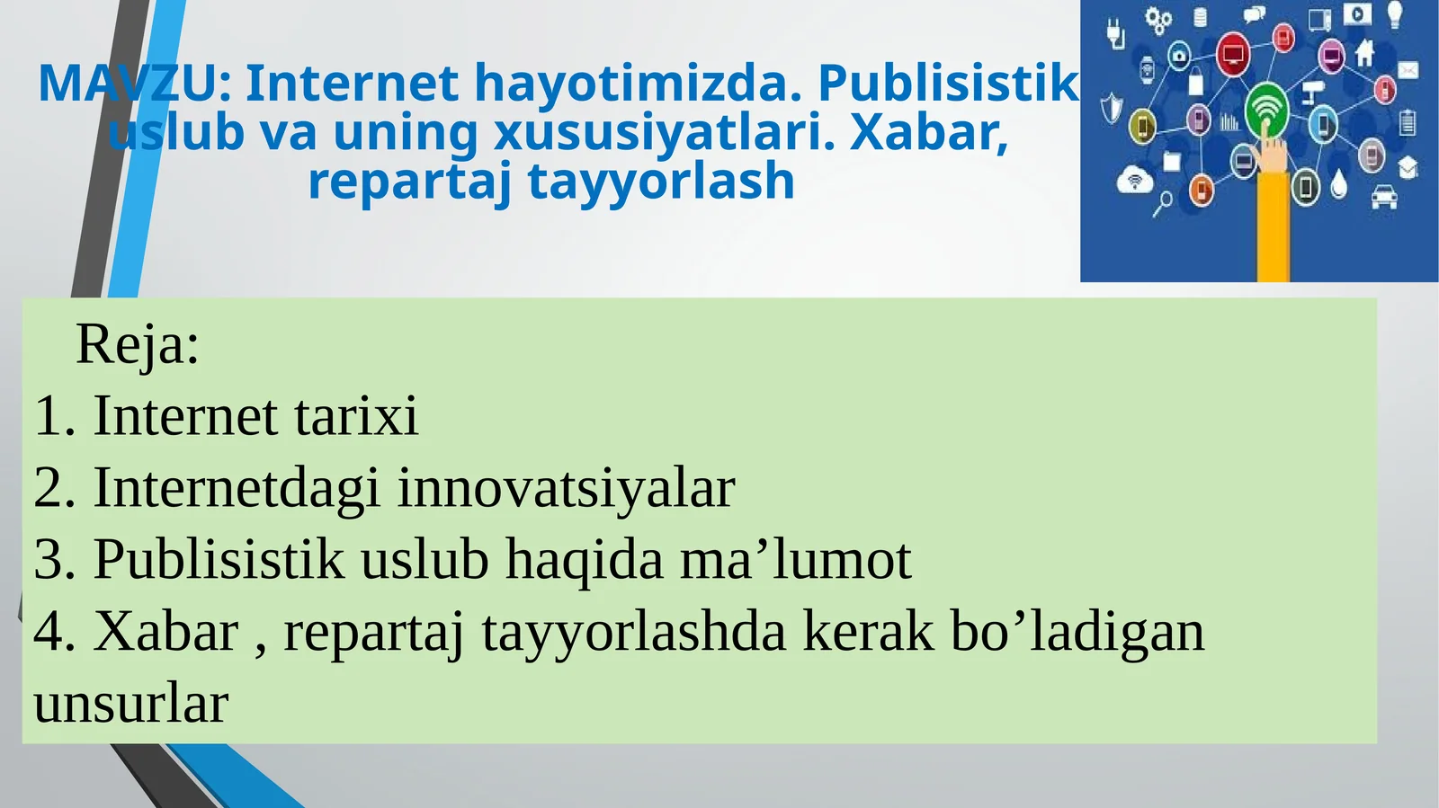 Internethayotimizda.Publisistikuslubvauningxususiyatlari.Xabar,repartajtayyorlash